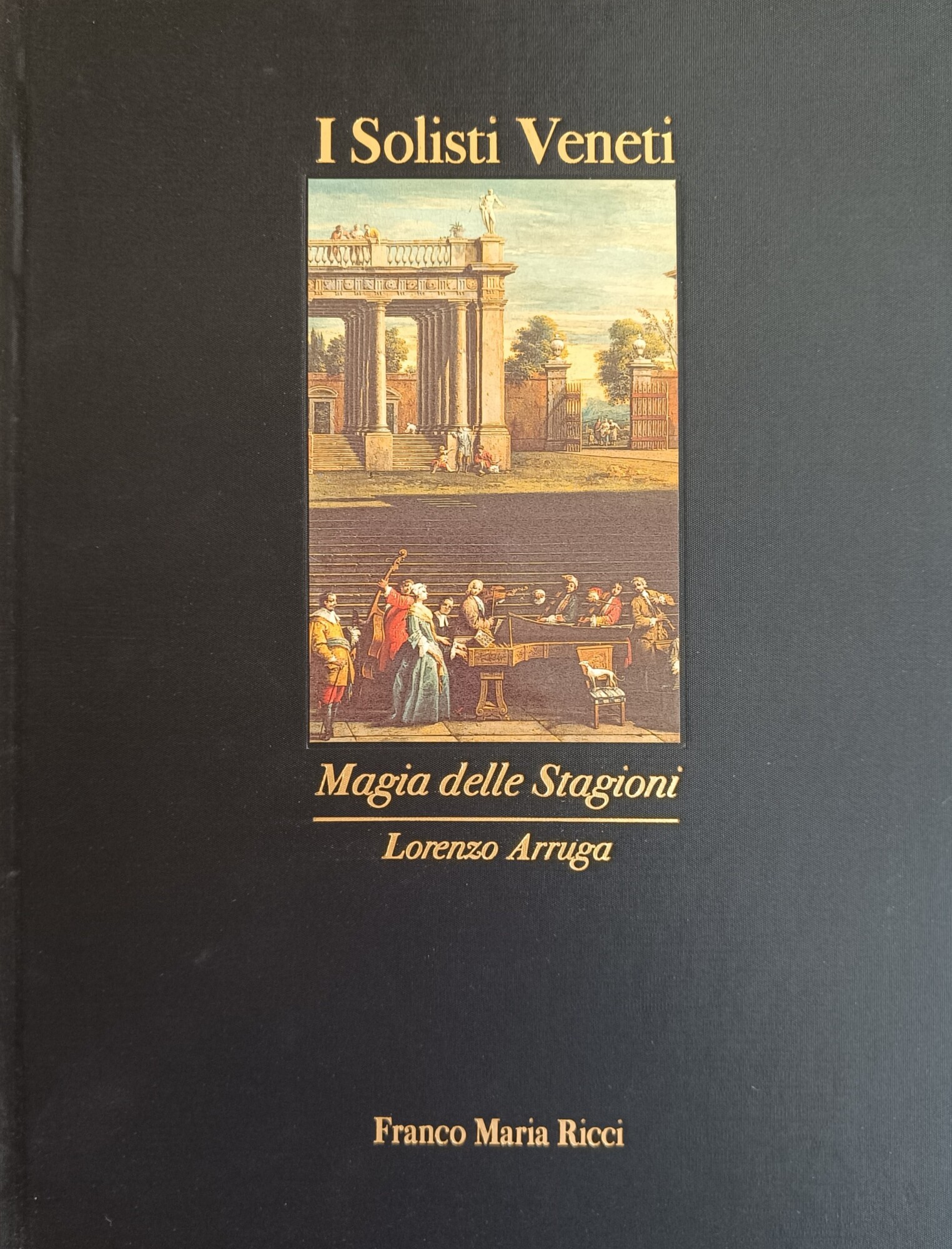 I SOLISTI VENETI. MAGIA DELLE STAGIONI
