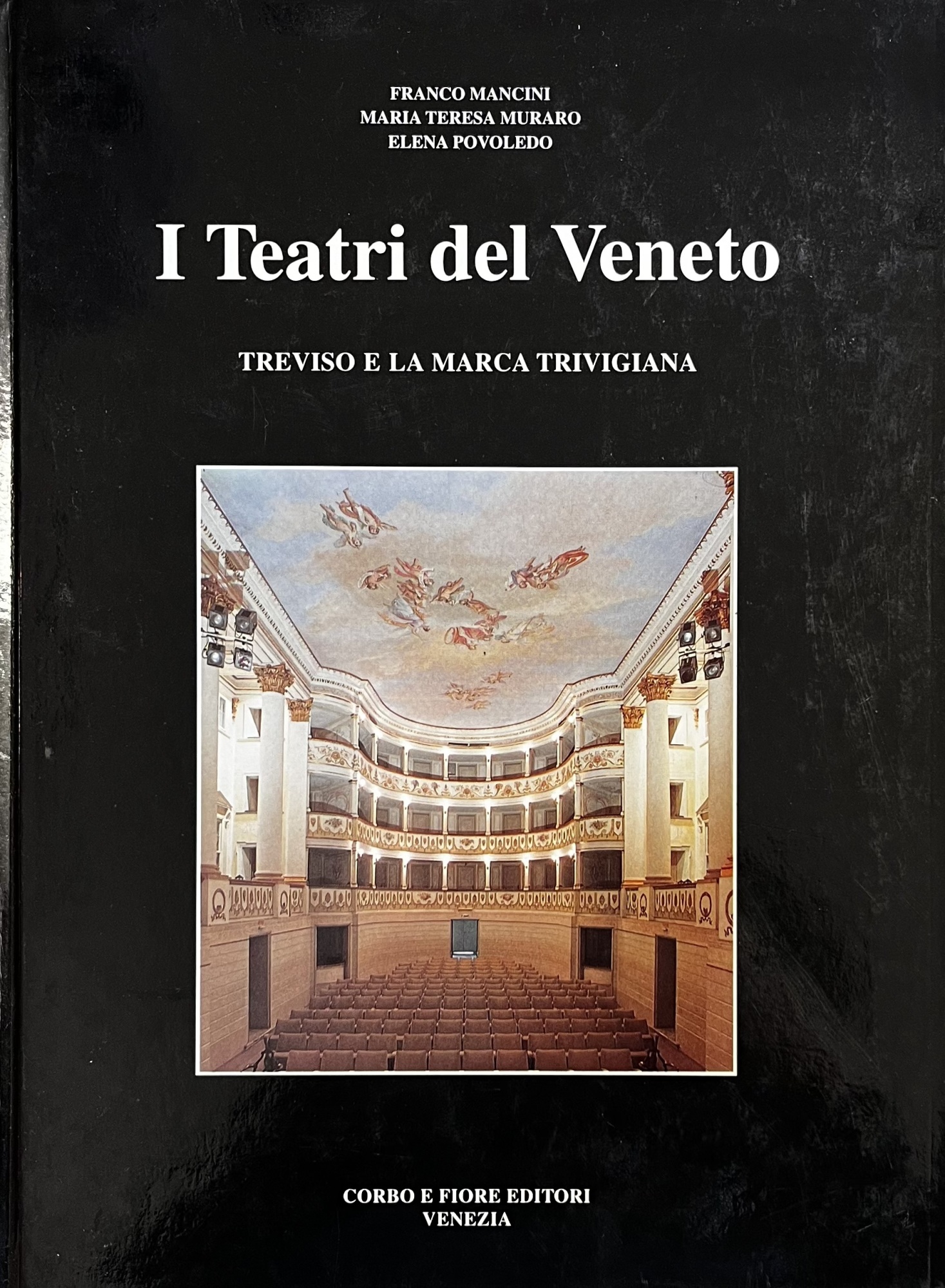 I TEATRI DEL VENETO. TREVISO E LA MARCA TREVIGIANA