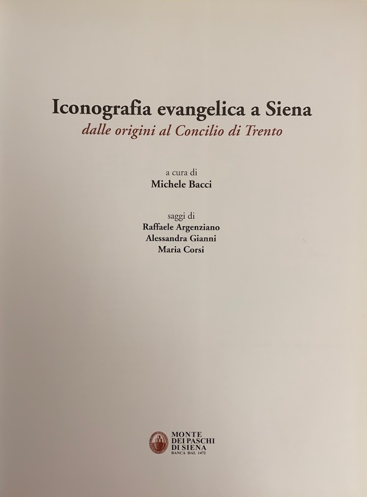 ICONOGRAFIA EVANGELICA A SIENA. DALLE ORIGINI AL CONCILIO DI TRENTO