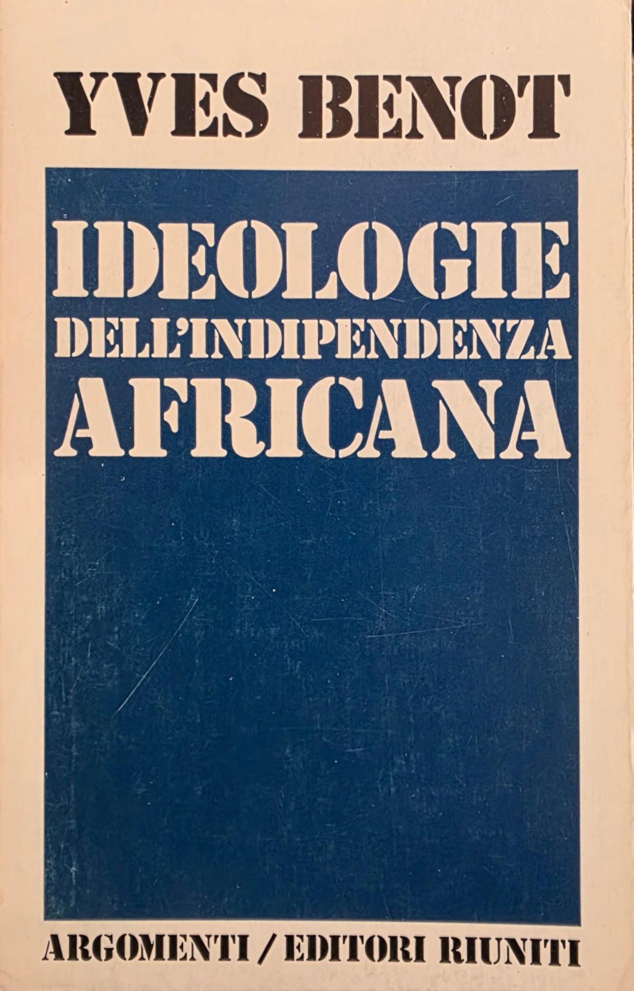 IDEOLOGIE DELL' INDIPENDENZA AFRICANA