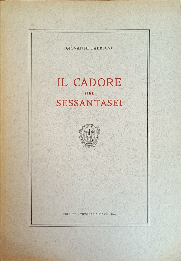 IL CADORE NEL SESSANTASEI