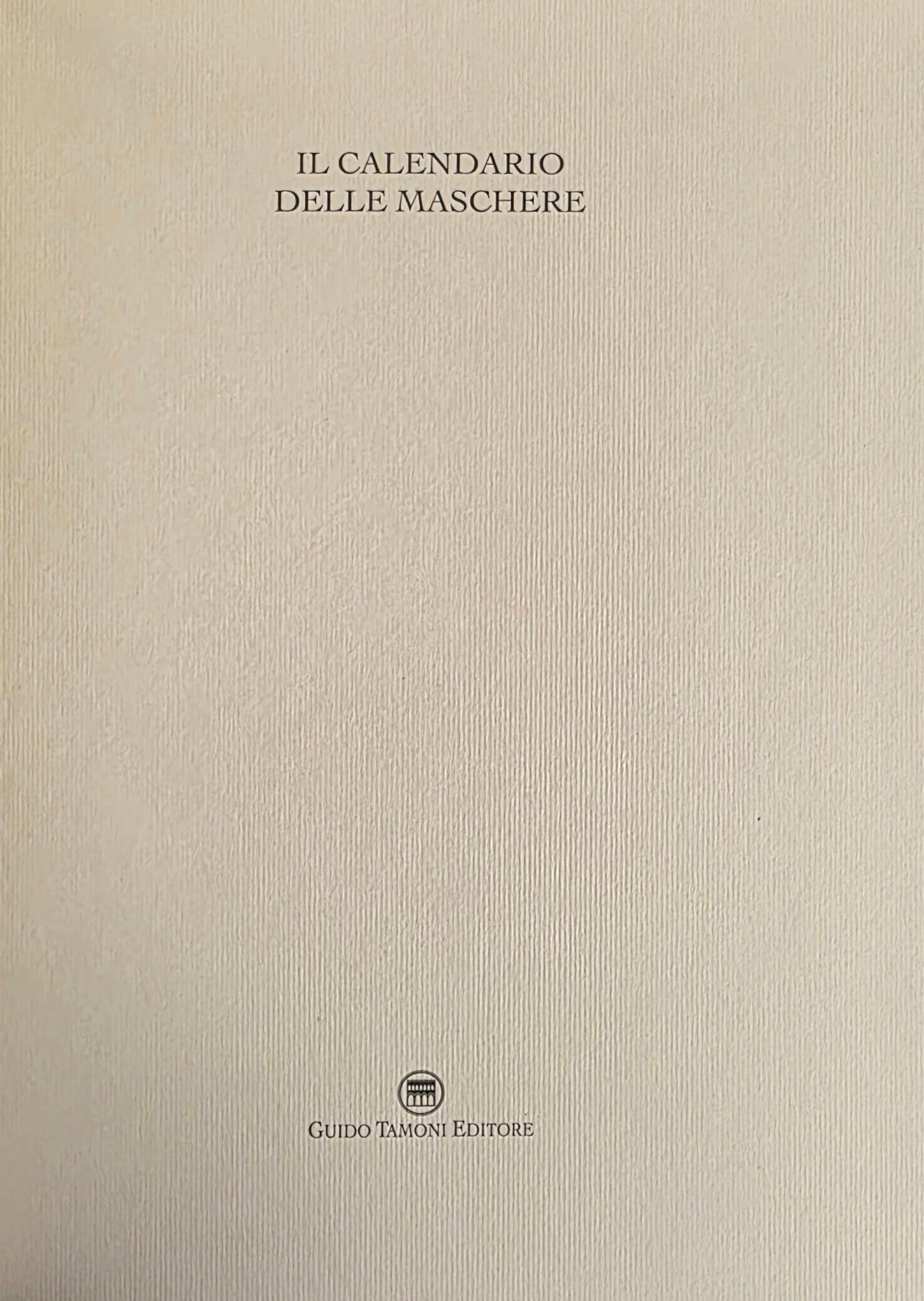 IL CALENDARIO DELLE MASCHERE