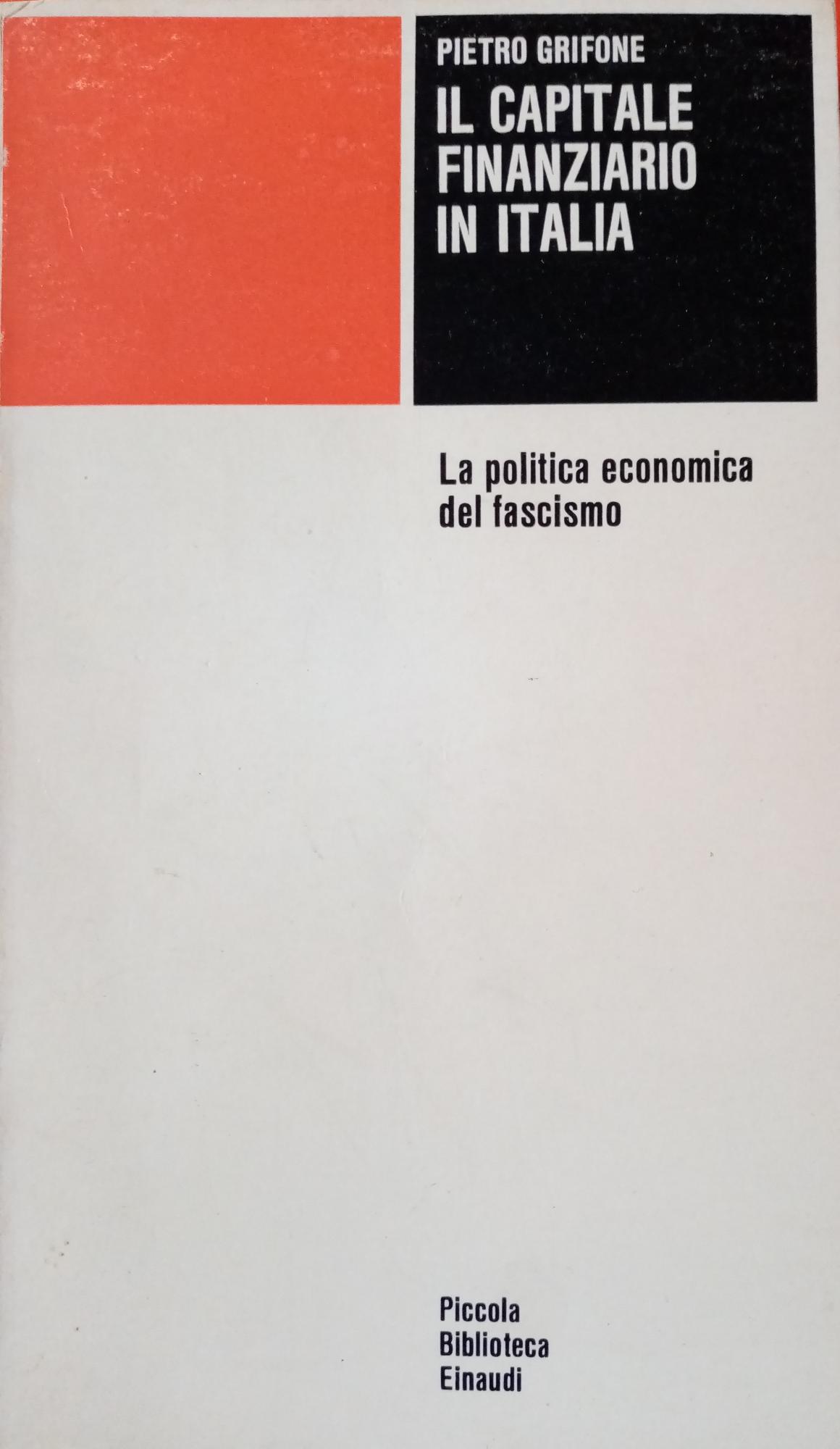 IL CAPITALE FINANZIARIO IN ITALIA. LA POLITICA ECONOMICA DEL FASCISMO