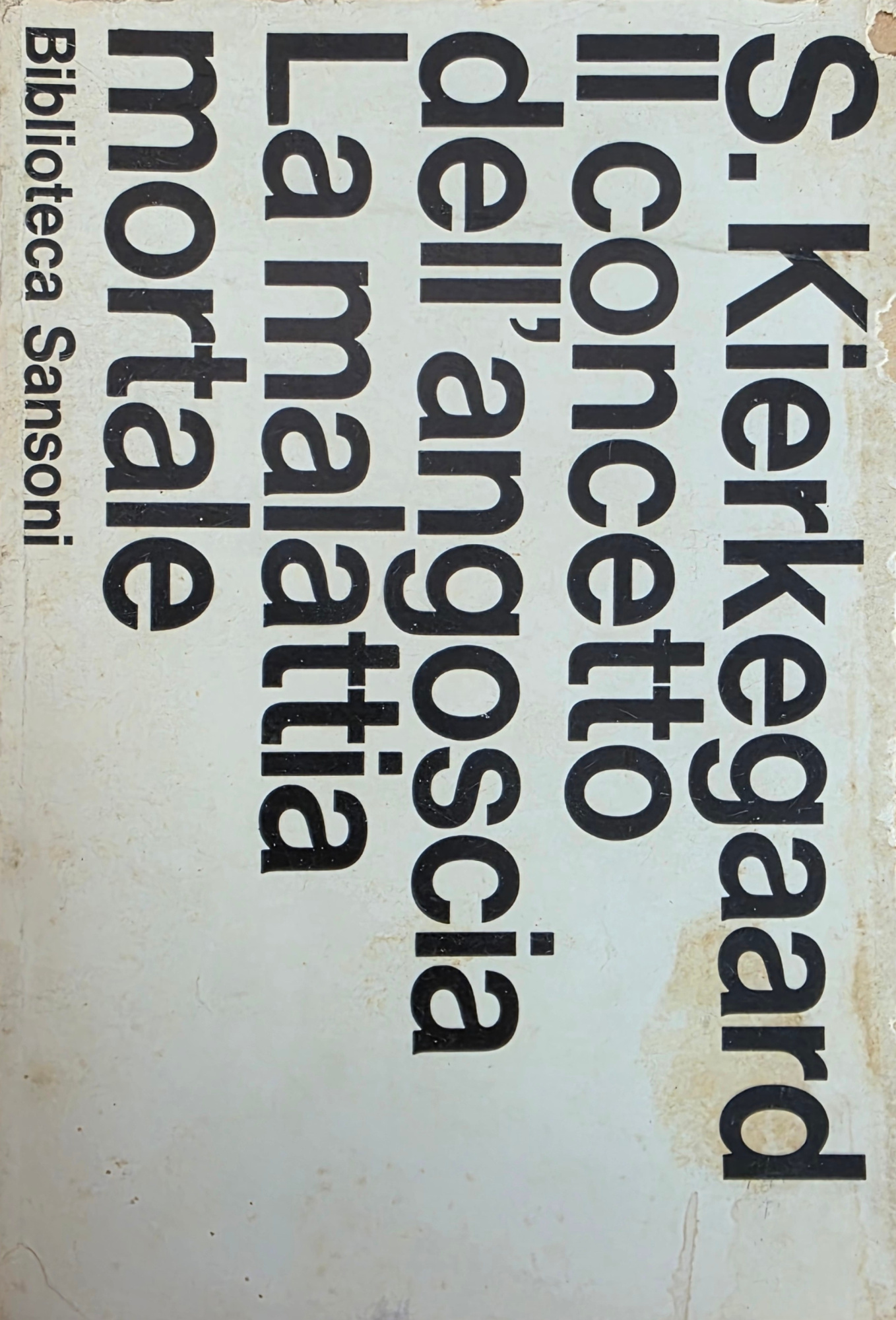 IL CONCETTO DELL' ANGOSCIA. LA MALATTIA MORTALE