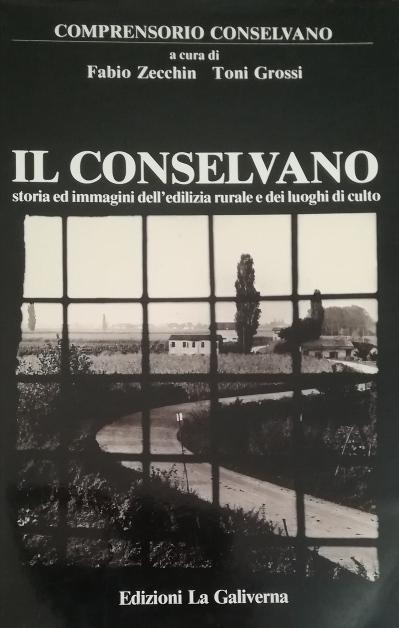 IL CONSELVANO. STORIA ED IMMAGINI DELL' EDILIZIA RURALE E DEI …