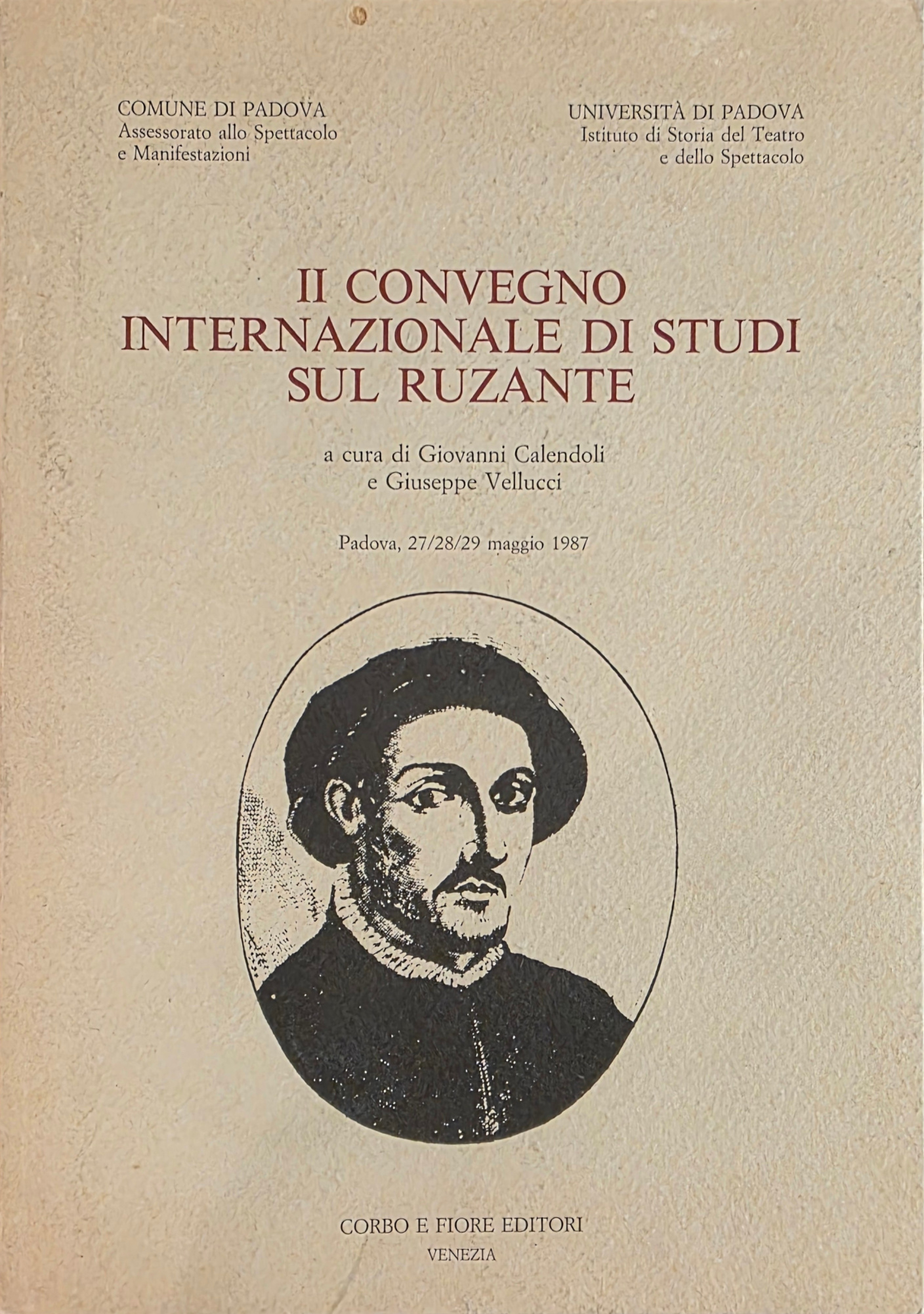 IL CONVEGNO INTERNAZIONALE DI STUDI SUL RUZANTE. PADOVA 27/28/29 MAGGIO …