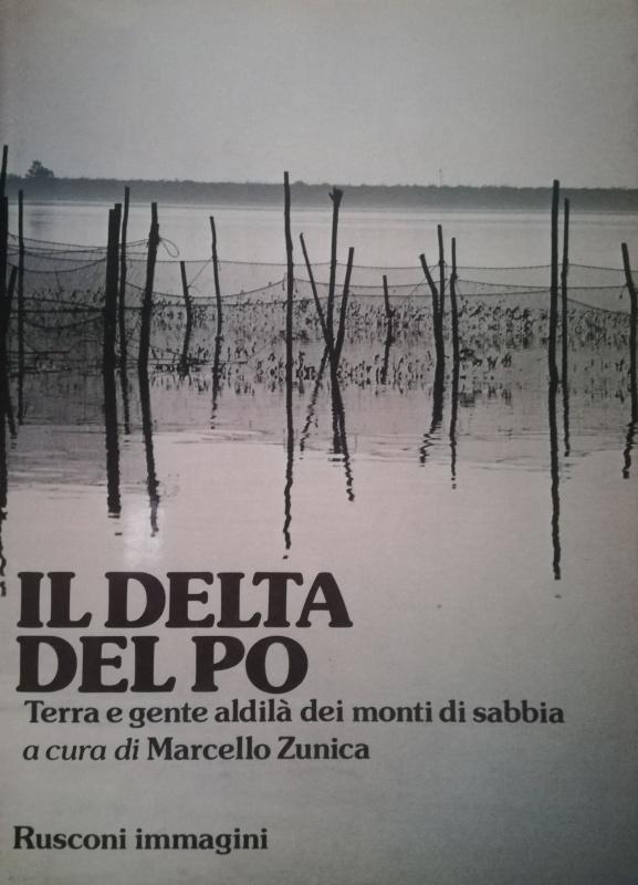 IL DELTA DEL PO. TERRA E GENTE ALDILÀ DEI MONTI …
