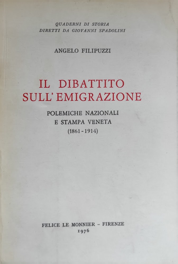 IL DIBATTITO SULL'EMIGRAZIONE. POLEMICHE NAZIONALI E STAMPA VENETA (1861-1914)