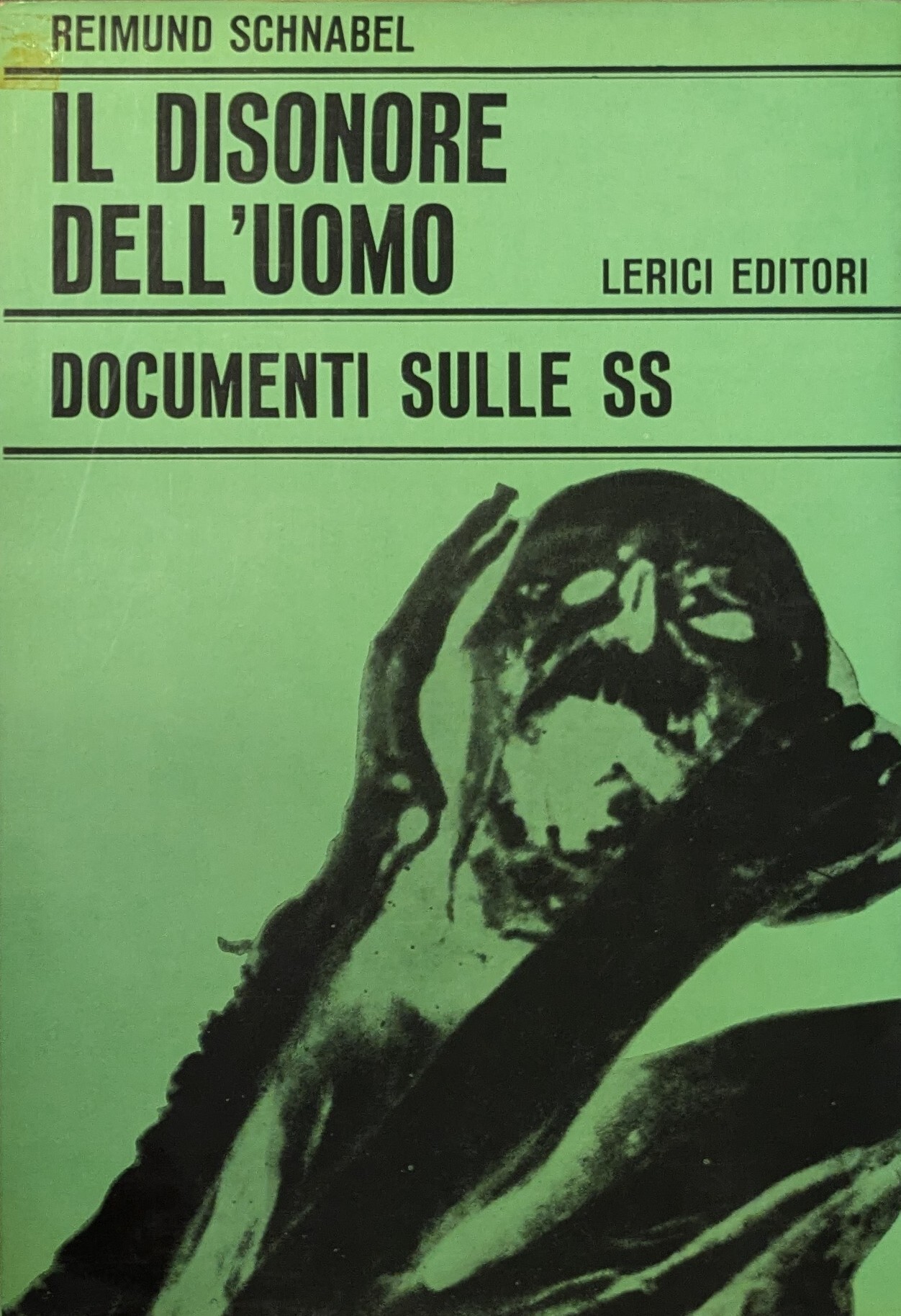 IL DISONORE DELL'UOMO. DOCUMENTI SULLE SS