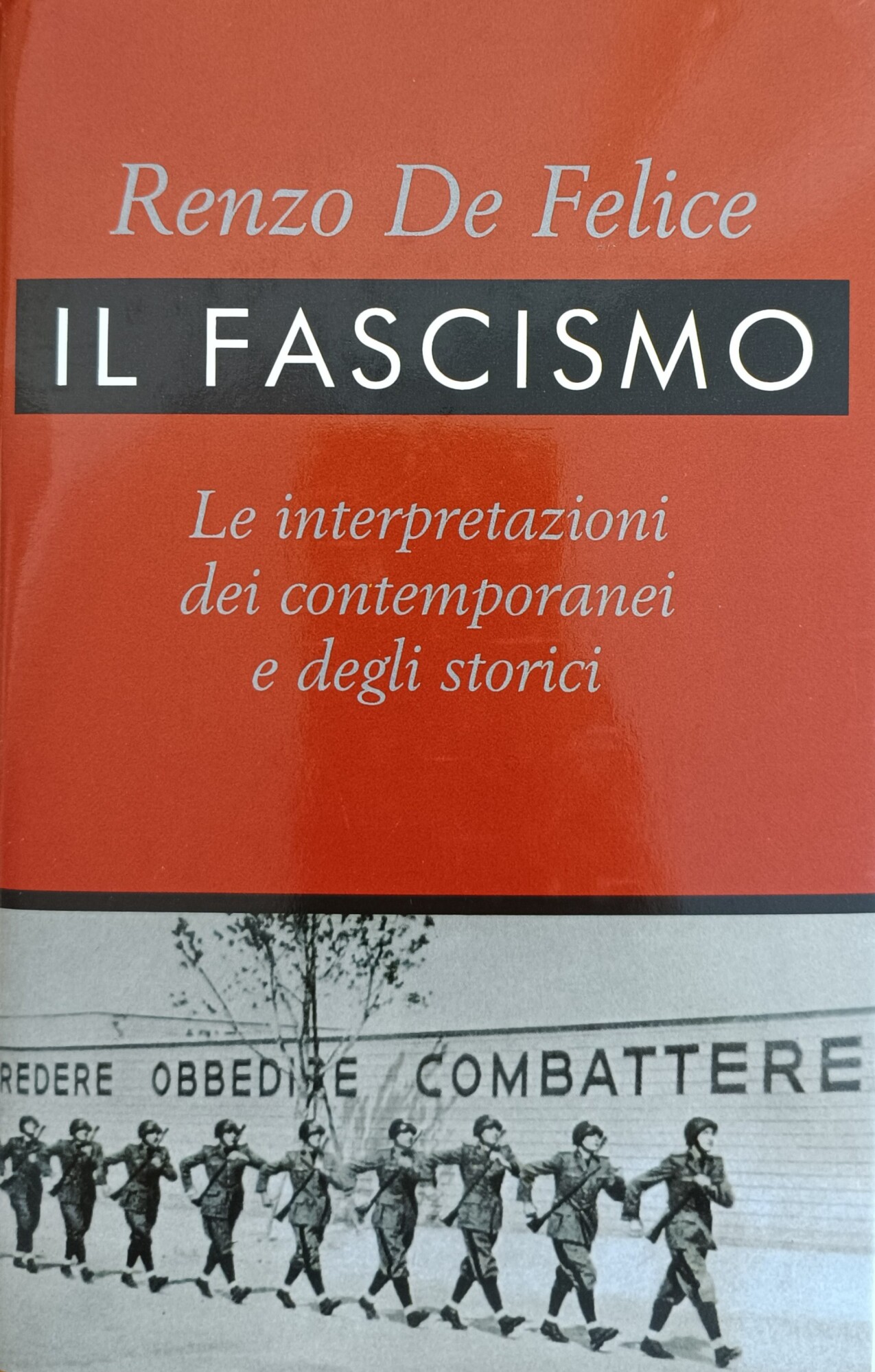 IL FASCISMO. LE INTERPRETAZIONI DEI CONTEMPORANEI E DEGLI STORICI