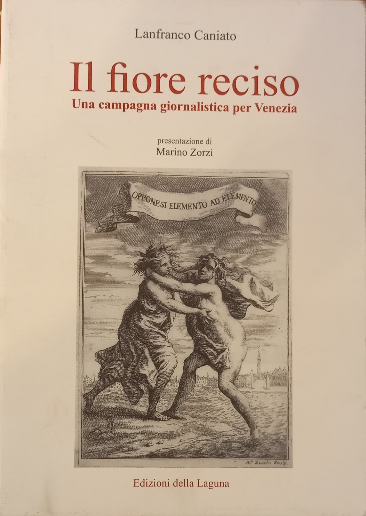 IL FIORE RECISO. UNA CAMPAGNA GIORNALISTICA PER VENEZIA