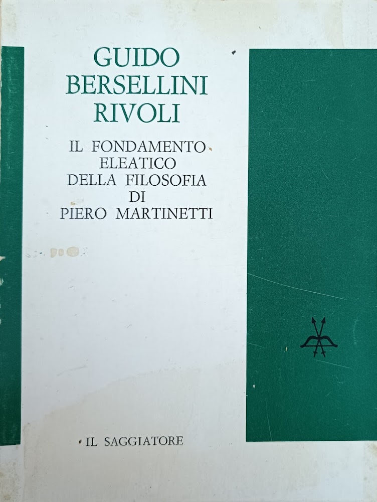 IL FONDAMENTO ELEATICO DELLA FILOSOFIA DI PIERO MARTINETTI