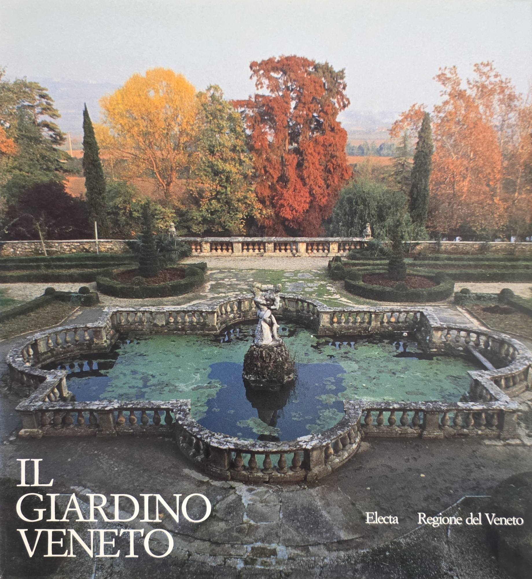 IL GIARDINO VENETO. STORIA E CONSERVAZIONE