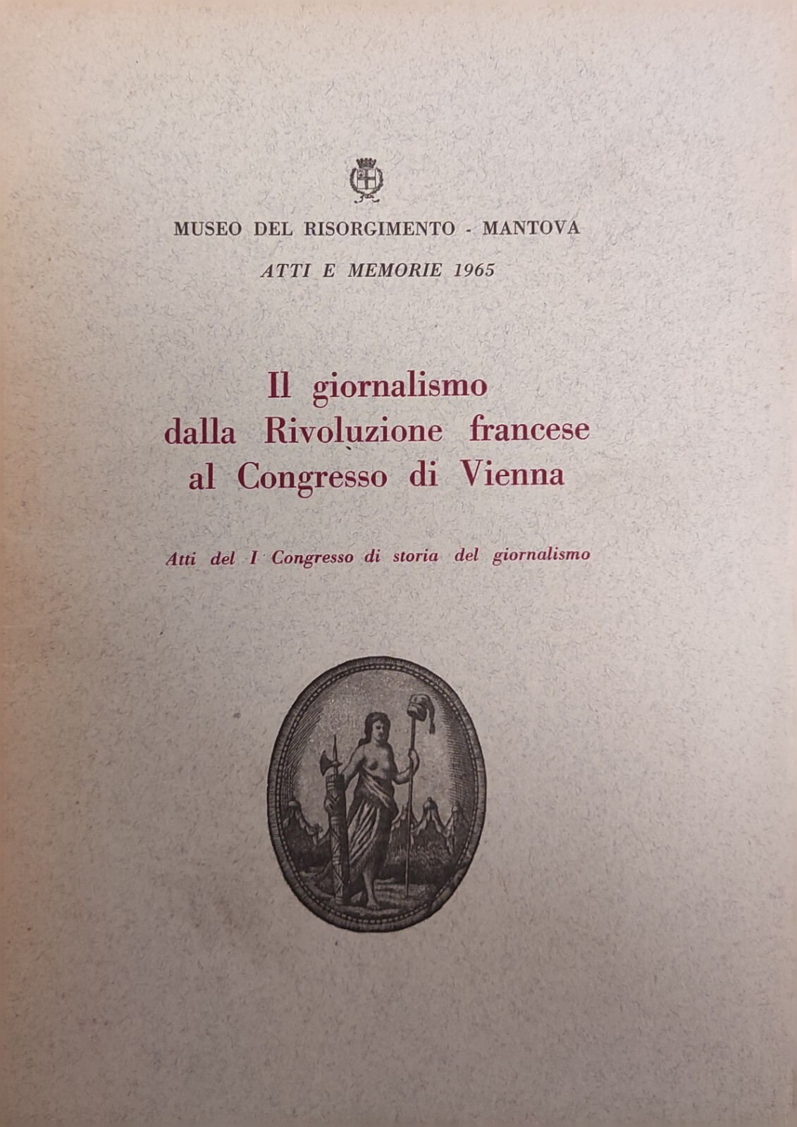 IL GIORNALISMO DALLA RIVOLUZIONE FRANCESE AL CONGRESSO DI VIENNA