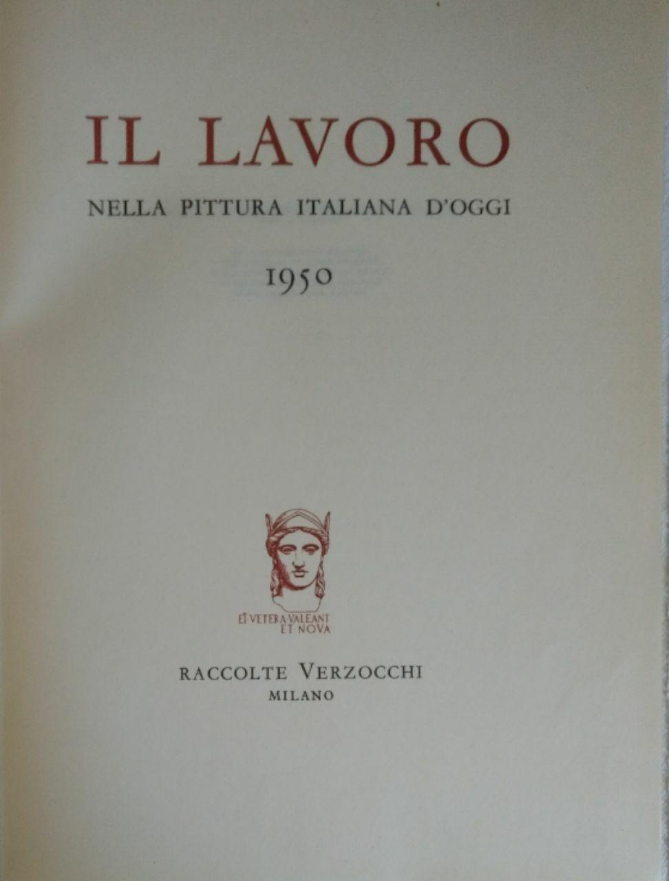 IL LAVORO NELLA PITTURA ITALIANA D'OGGI 1950