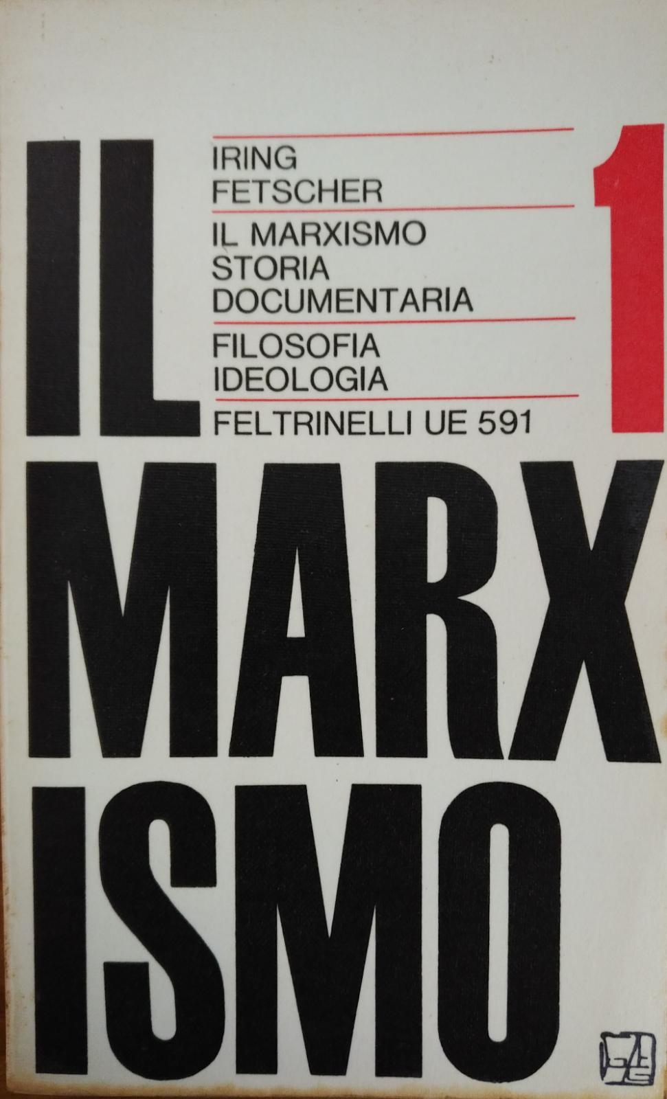 IL MARXISMO. STORIA DOCUMENTARIA