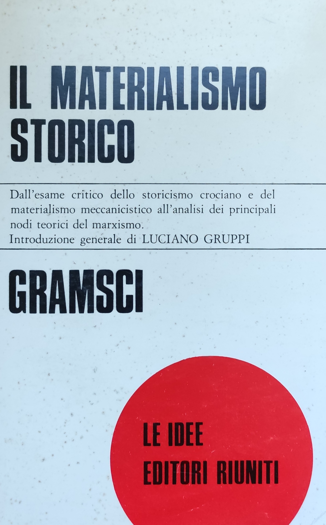 IL MATERIALISMO STORICO E LA FILOSOFIA DI BENEDETTO CROCE