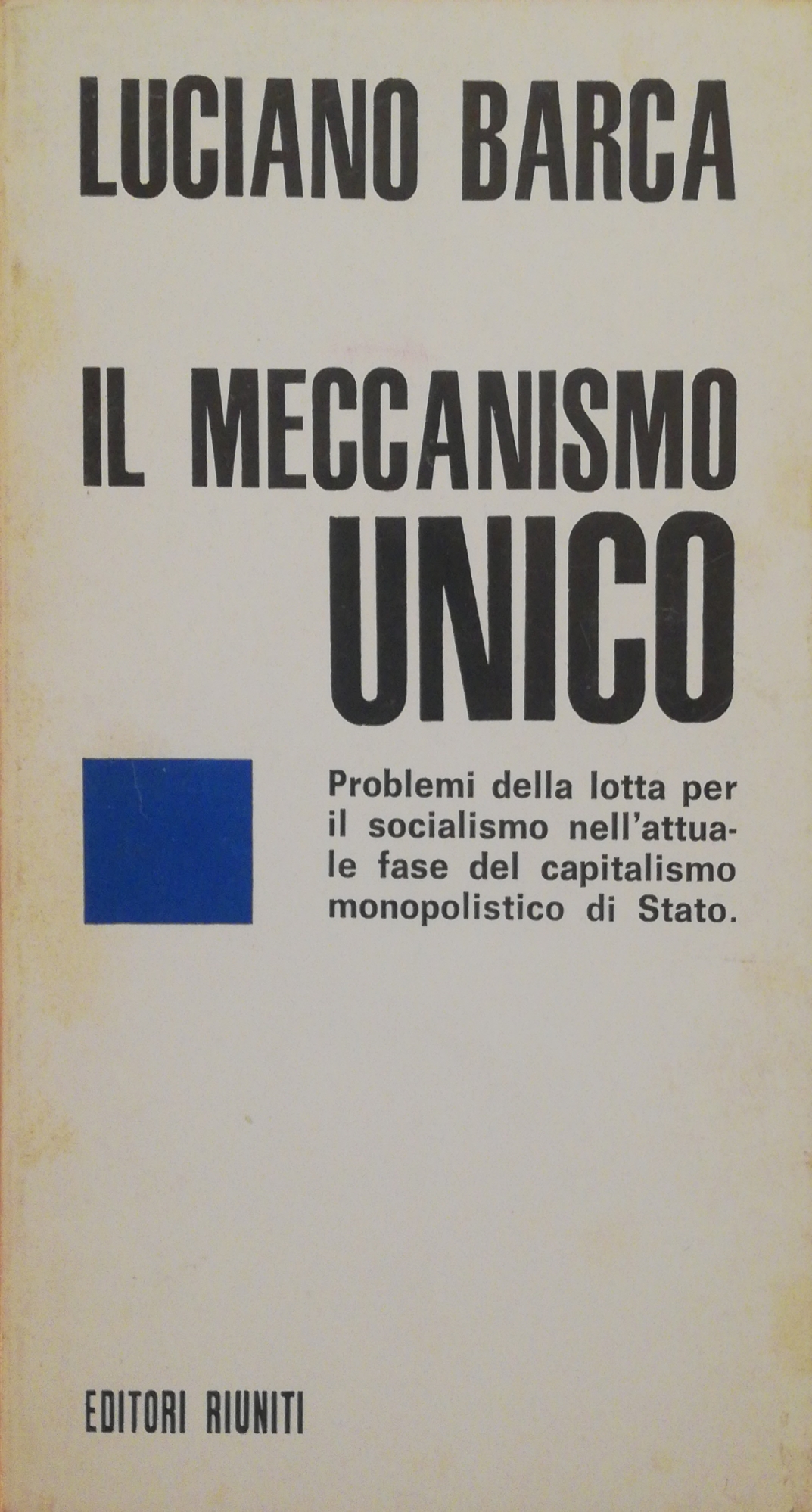 IL MECCANISMO UNICO