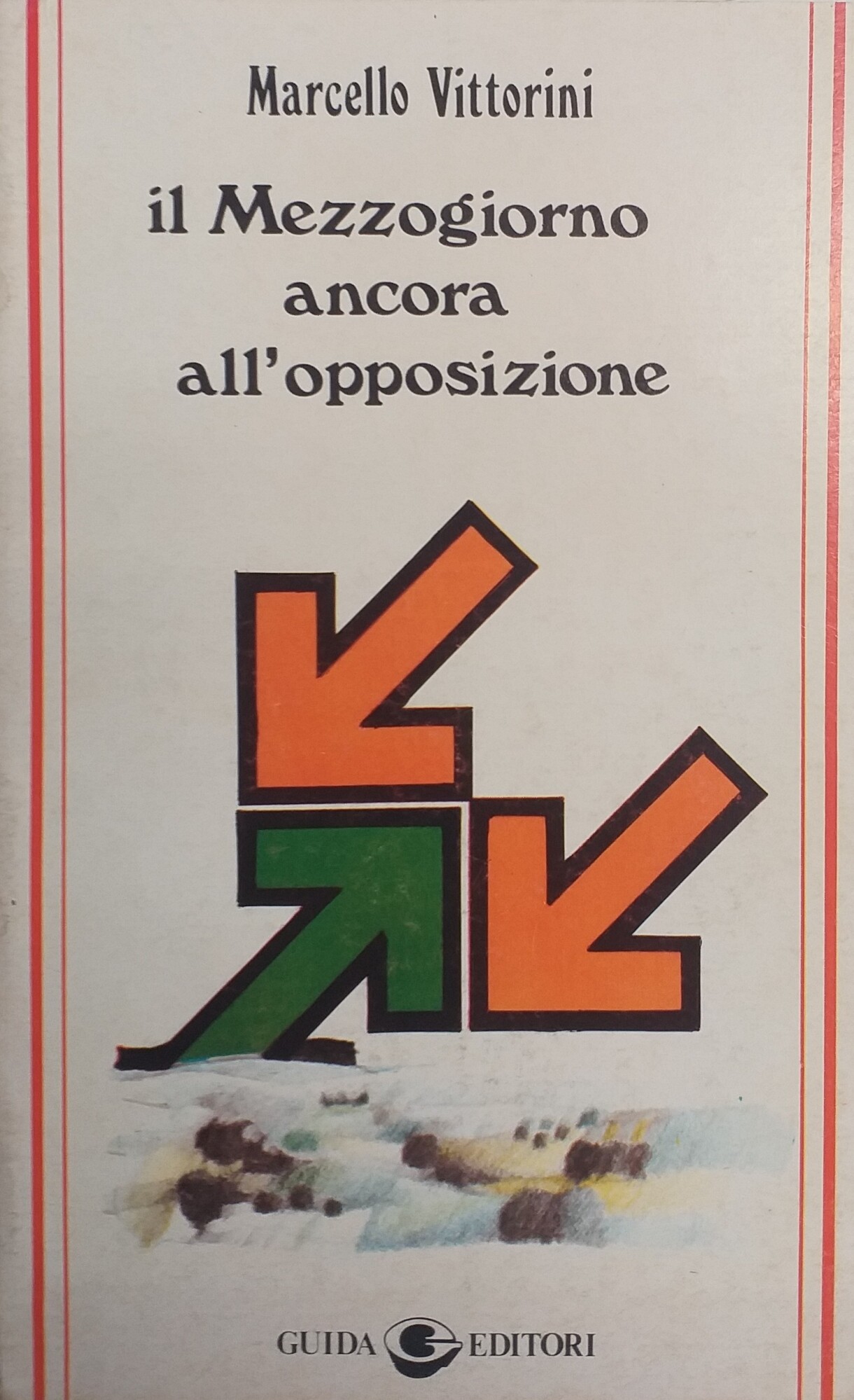 IL MEZZOGIORNO ANCORA ALL'OPPOSIZIONE