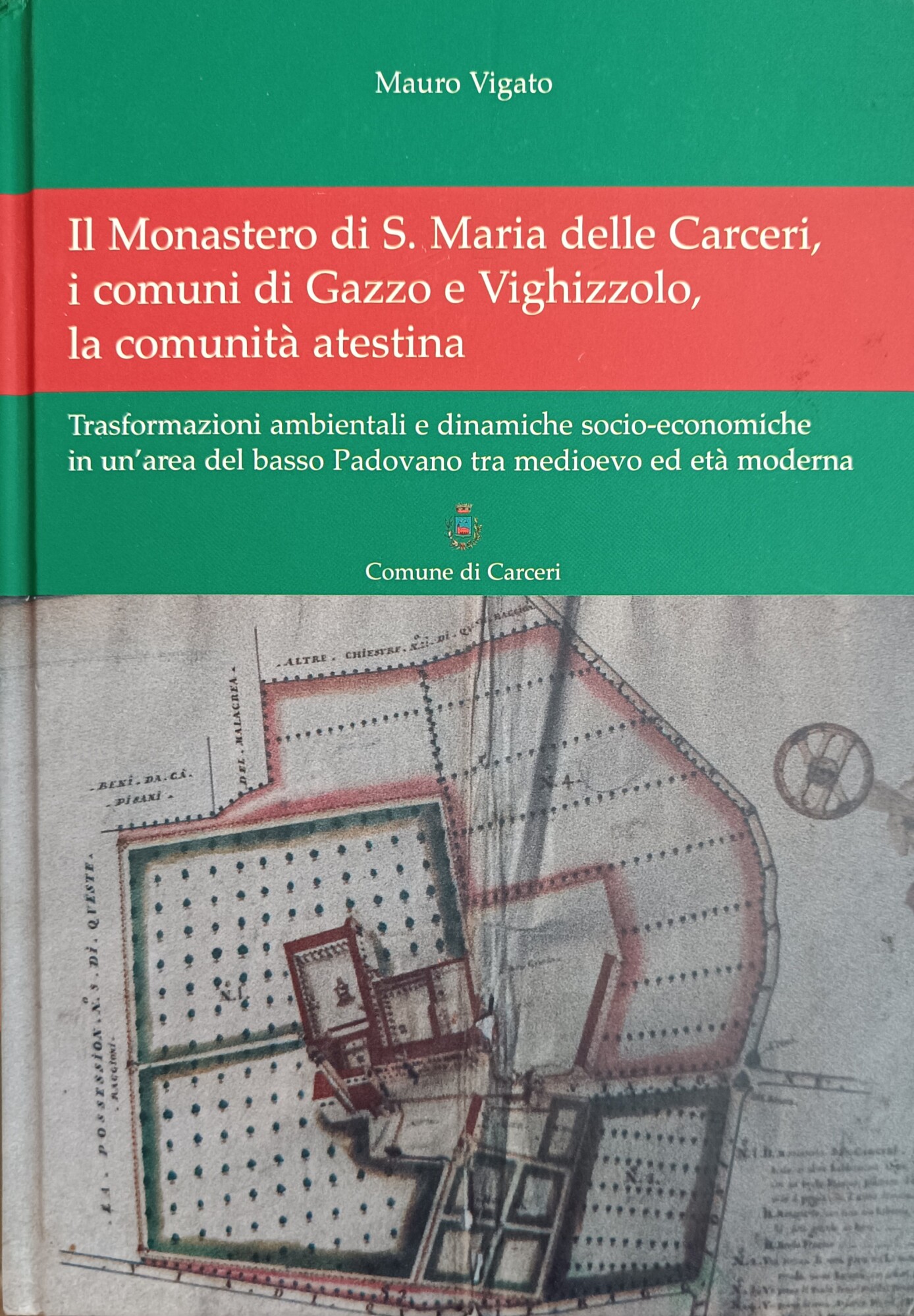 IL MONASTERO DI S. MARIA DELLE CARCERI, I COMUNI DI …