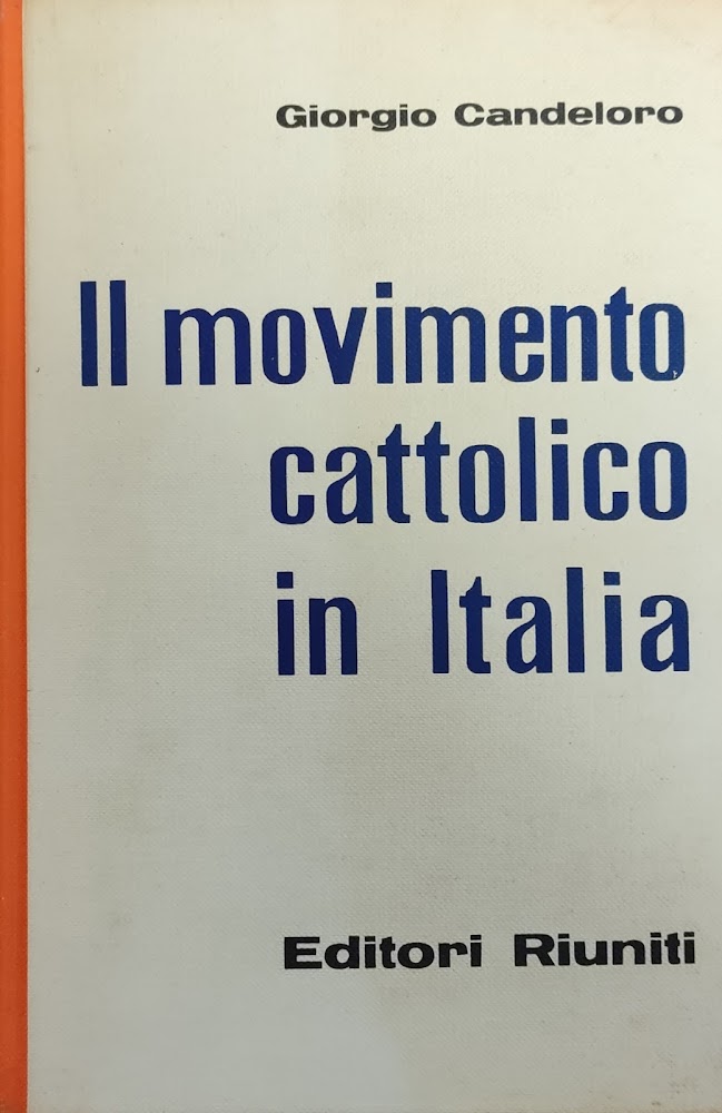 IL MOVIMENTO CATTOLICO IN ITALIA