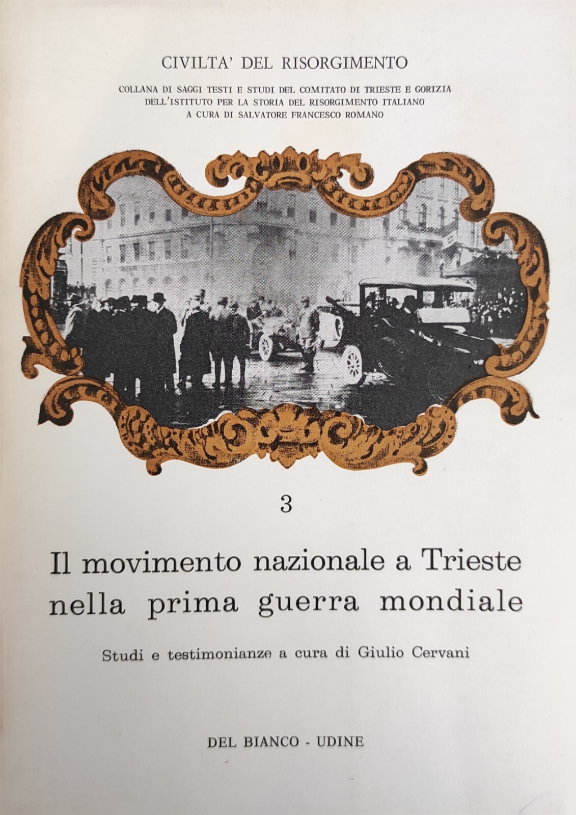 IL MOVIMENTO NAZIONALE A TRIESTE NELLA PRIMA GUERRA MONDIALE