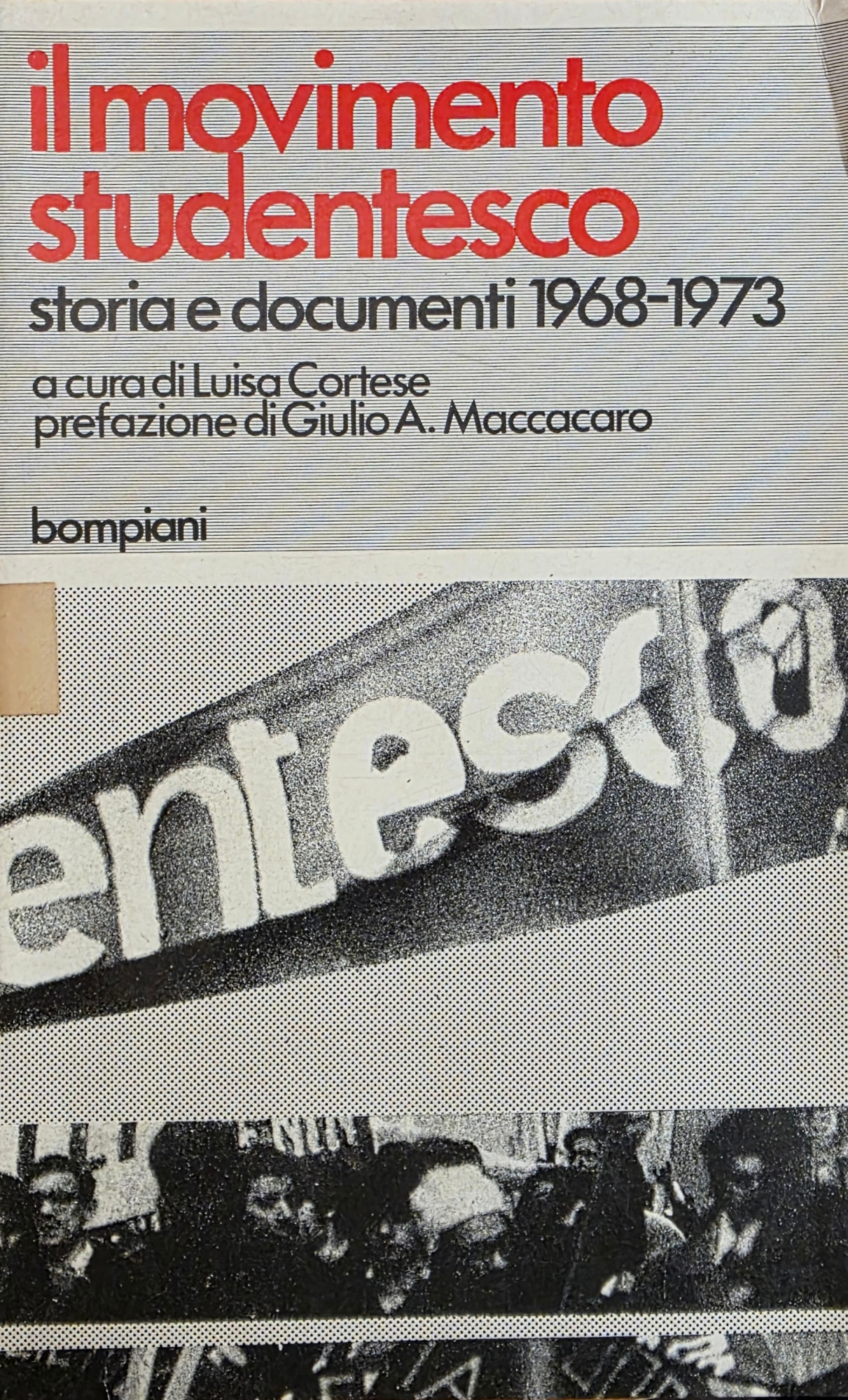 IL MOVIMENTO STUDENTESCO. STORIA E DOCUMENTI 1968 - 1973