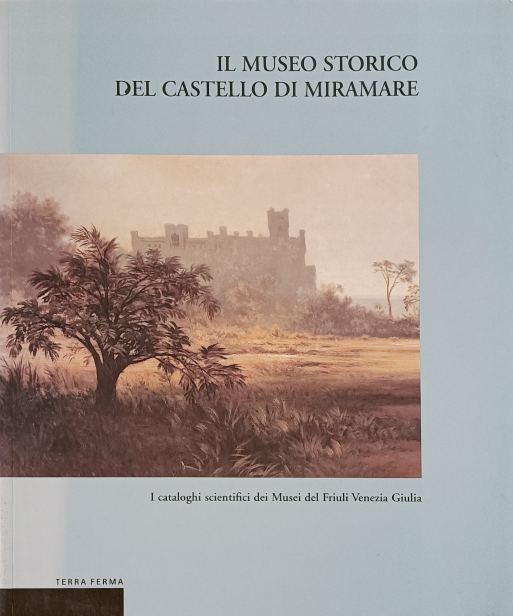IL MUSEO STORICO DEL CASTELLO DI MIRAMARE