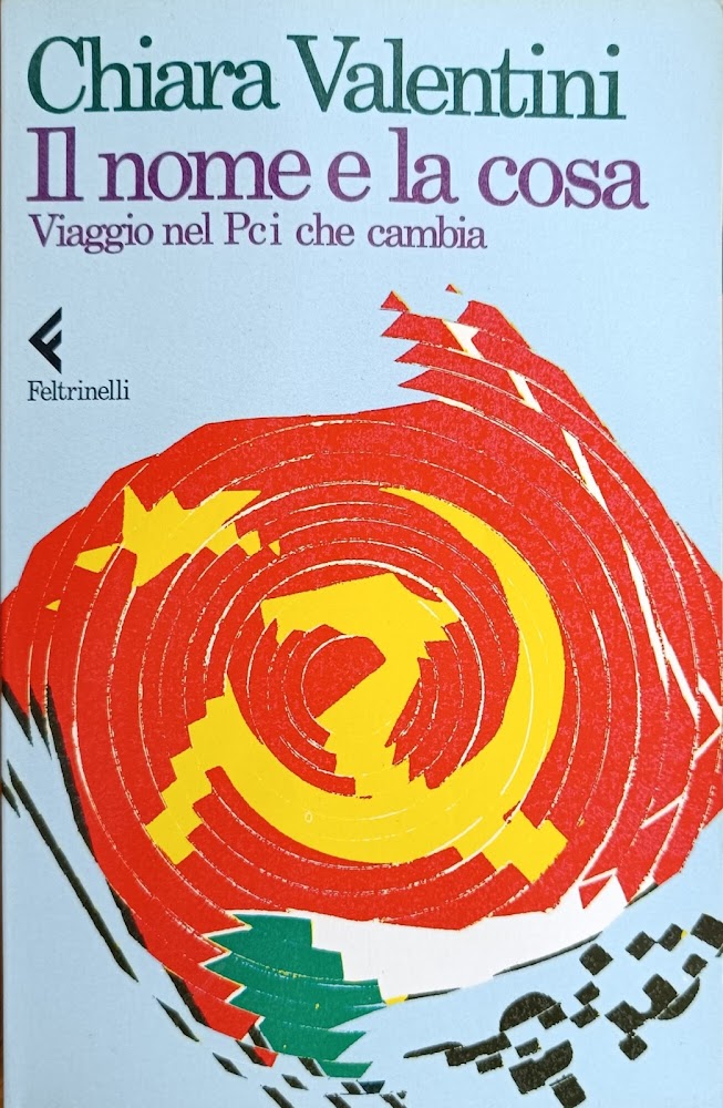 IL NOME E LA COSA. VIAGGIO NEL PCI CHE CAMBIA