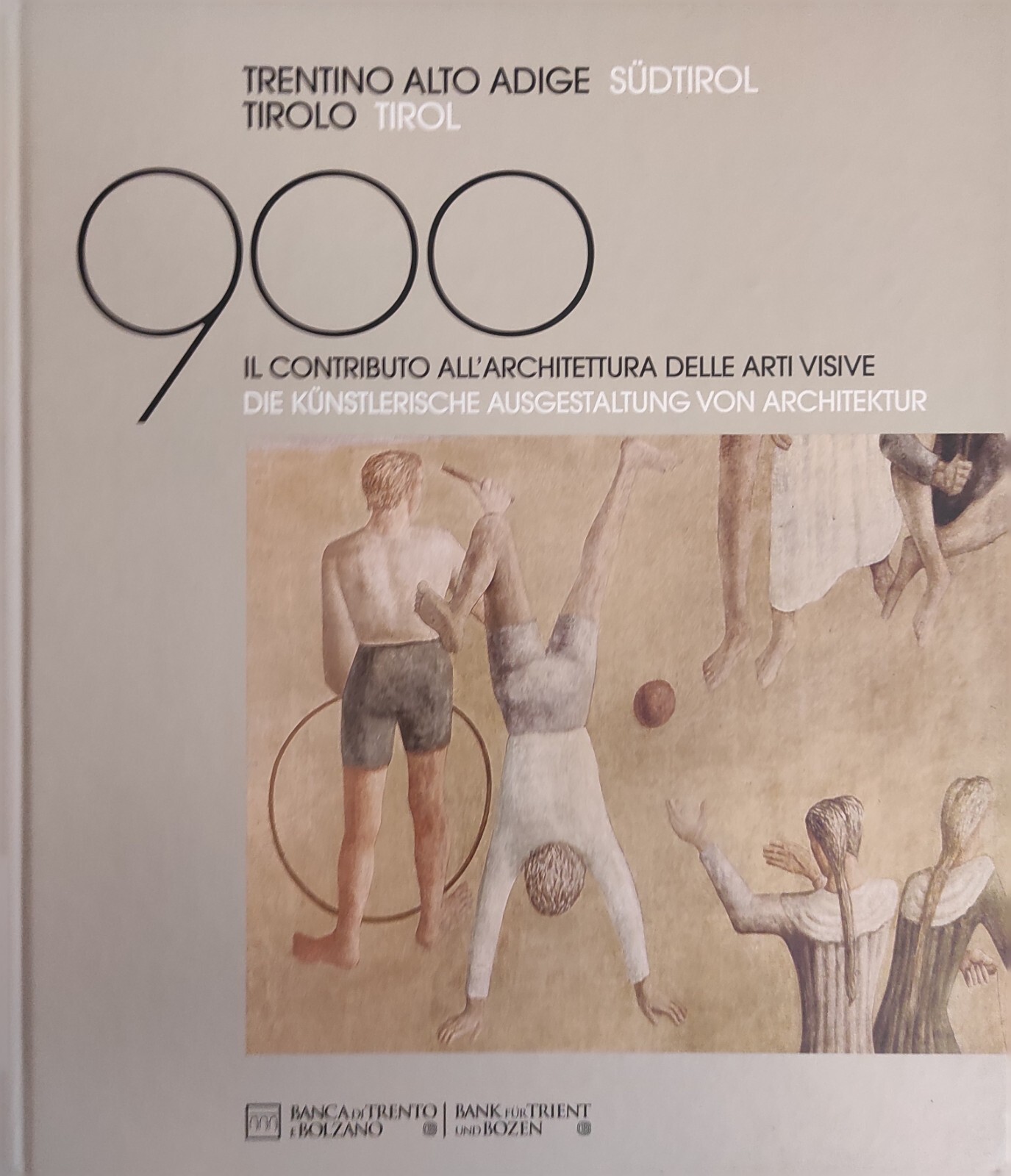 IL NOVECENTO. IN TRENTINO, ALTO ADIGE E TIROLO. IL CONTRIBUTO …