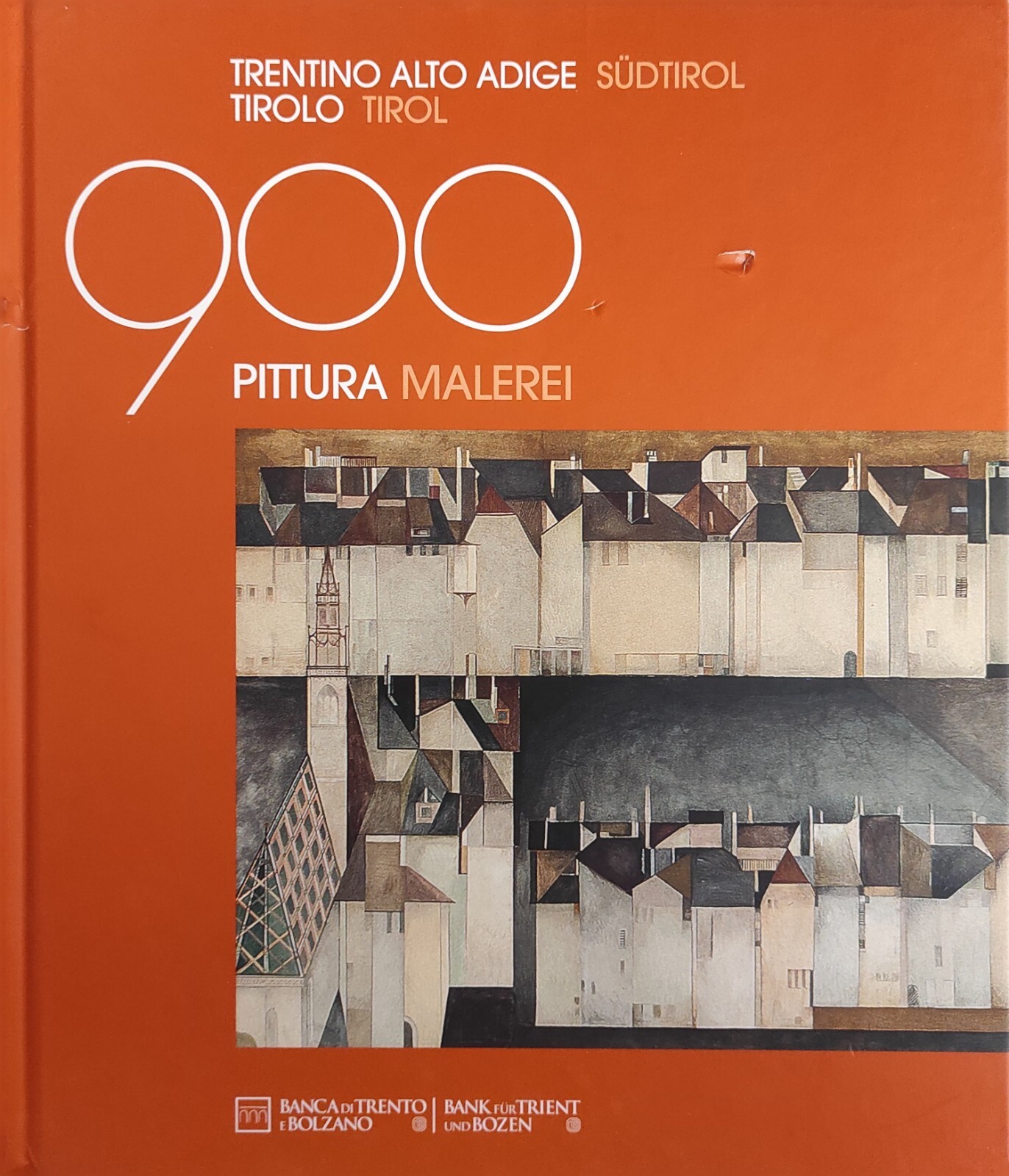 IL NOVECENTO. IN TRENTINO, ALTO ADIGE E TIROLO. PITTURA