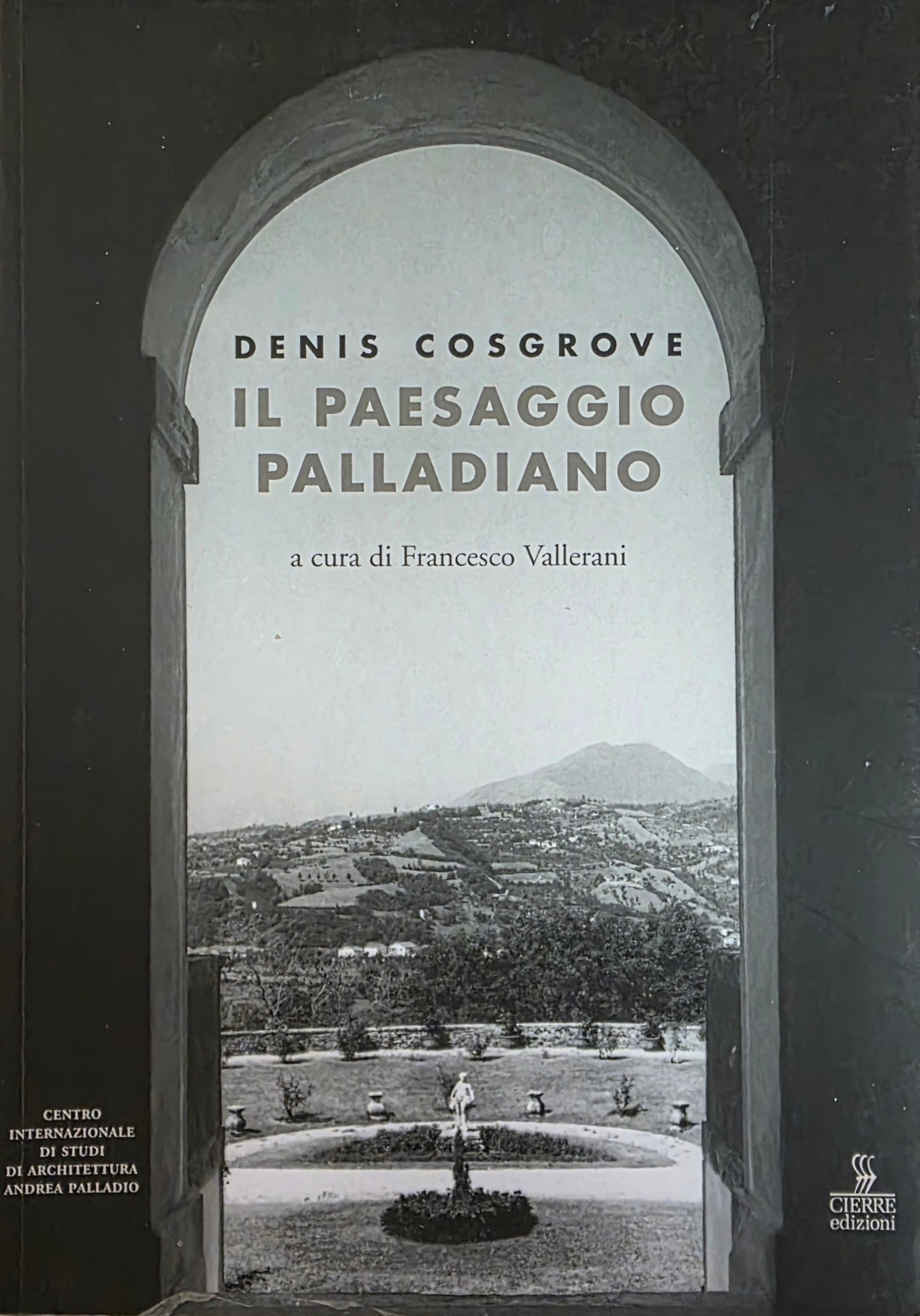 IL PAESAGGIO PALLADIANO. LA TRASFORMAZIONE GEOGRAFICA E LE SUE RAPPRESENTAZIONI …
