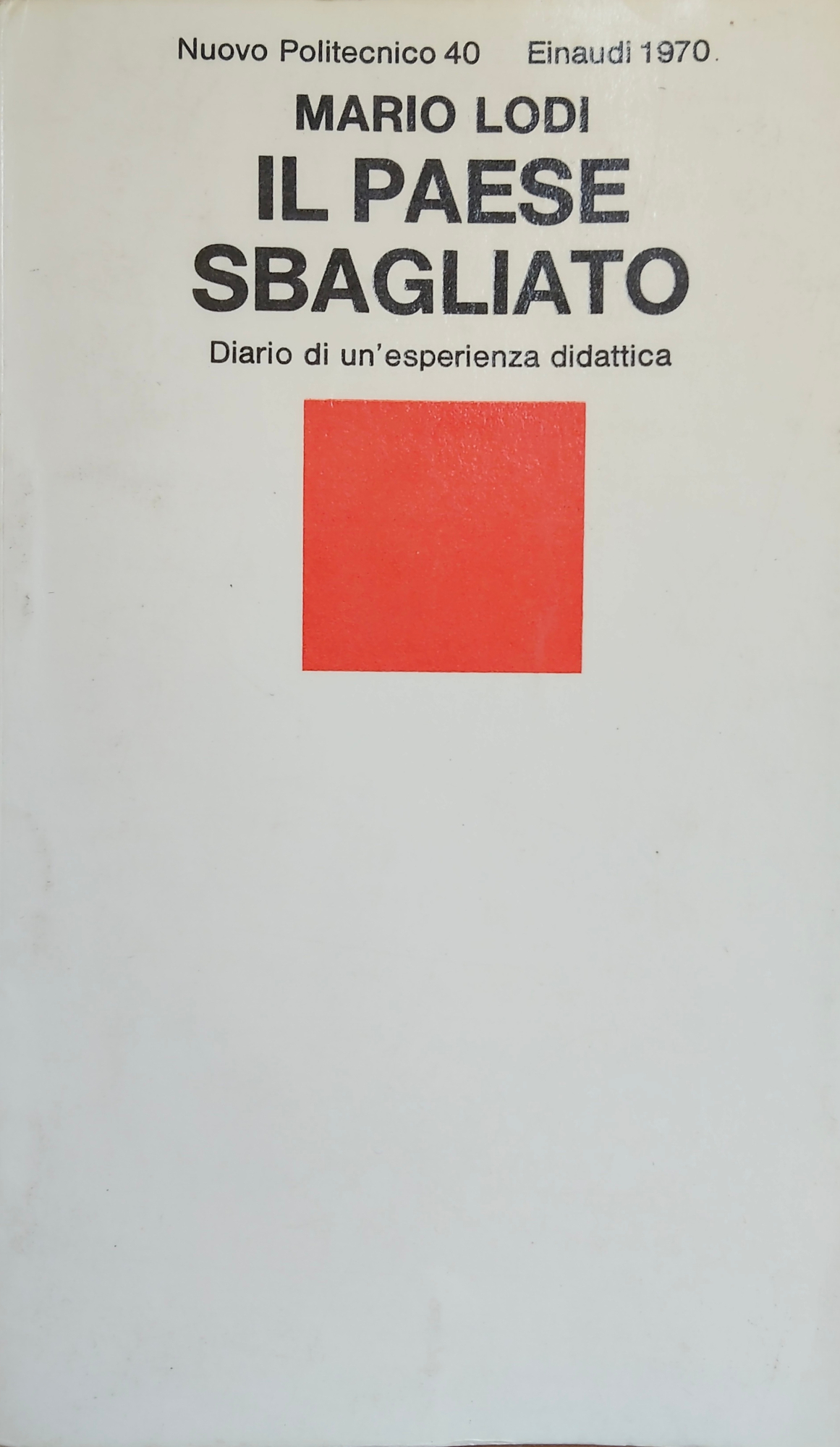 IL PAESE SBAGLIATO. DIARIO DI UN' ESPERIENZA DIDATTICA