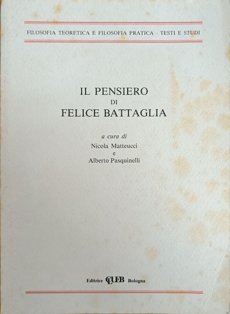 IL PENSIERO DI FELICE BATTAGLIA