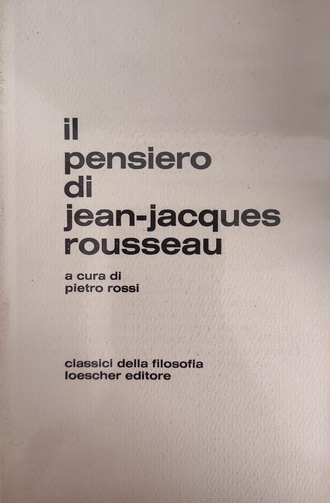 IL PENSIERO DI JEAN-JACQUES ROUSSEAU