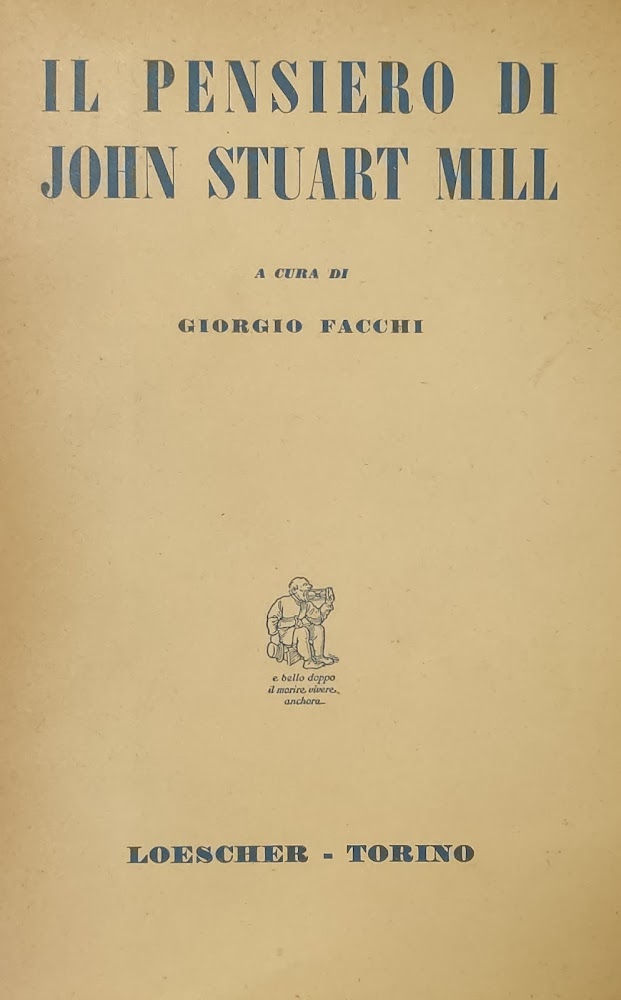 IL PENSIERO DI JOHN STUART MILL