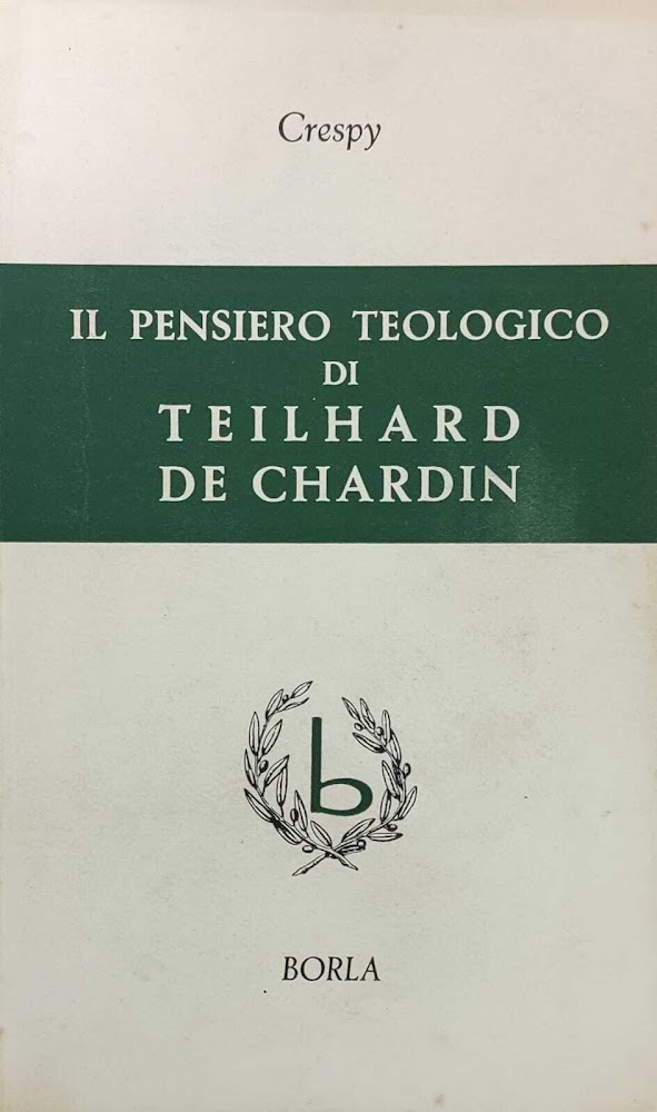 IL PENSIERO TEOLOGICO DI TEILHARD DE CHARDIN