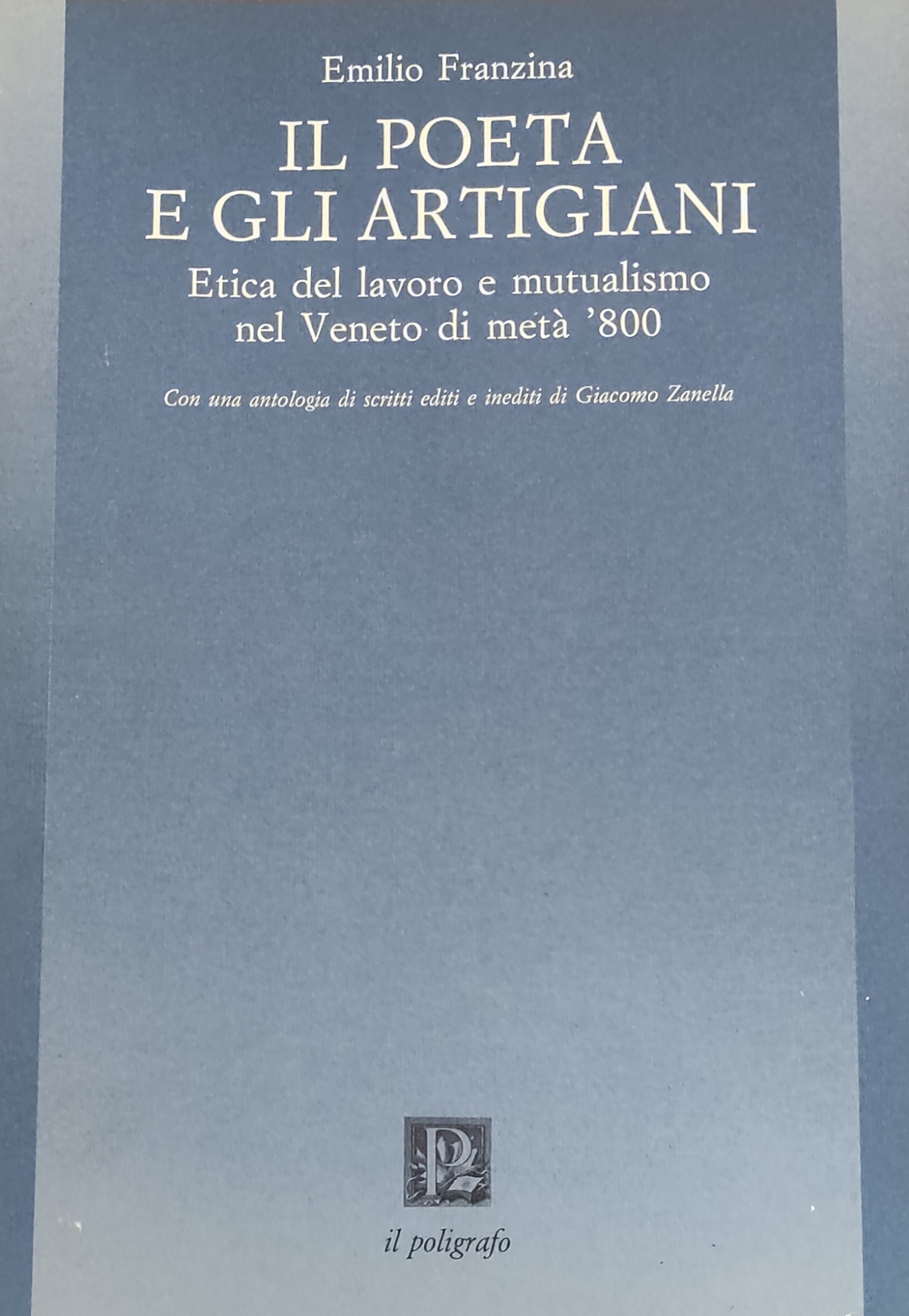 IL POETA E GLI ARTIGIANI. ETICA DEL LAVORO E MUTUALISMO …