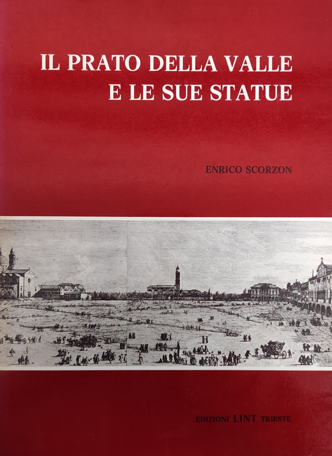 IL PRATO DELLA VALLE E LE SUE STATUE