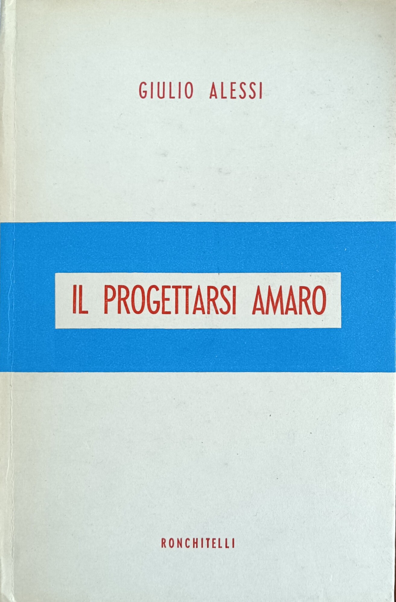 IL PROGETTARSI AMARO