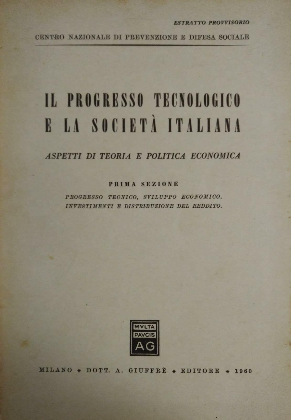 IL PROGRESSO TECNOLOGICO E LA SOCIETÀ ITALIANA. ASPETTI DI TEORIA …