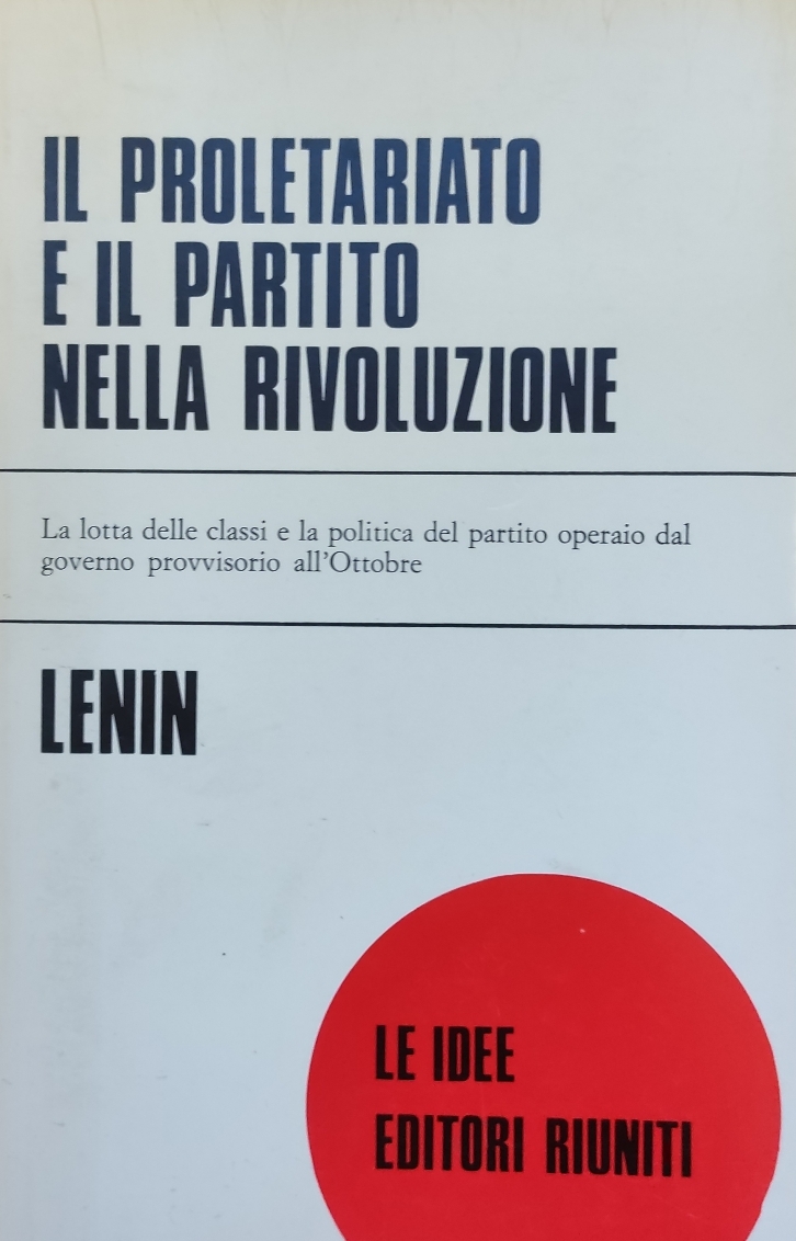 IL PROLETARIATO E IL PARTITO NELLA RIVOLUZIONE. LA LOTTA DELLE …