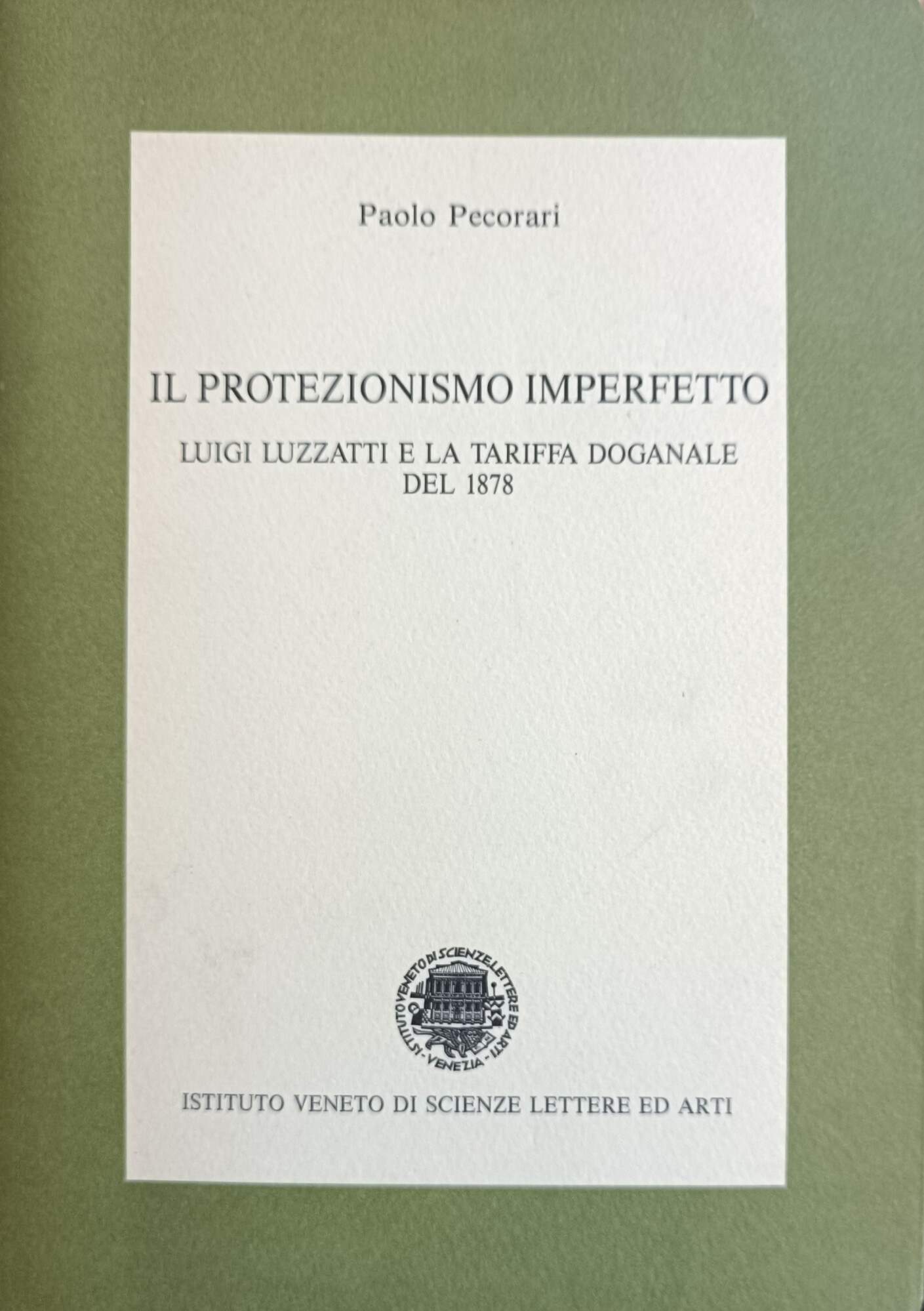IL PROTEZIONISMO IMPERFETTO. LUIGI LUZZATTI E LA TARIFFA DOGANALE DEL …
