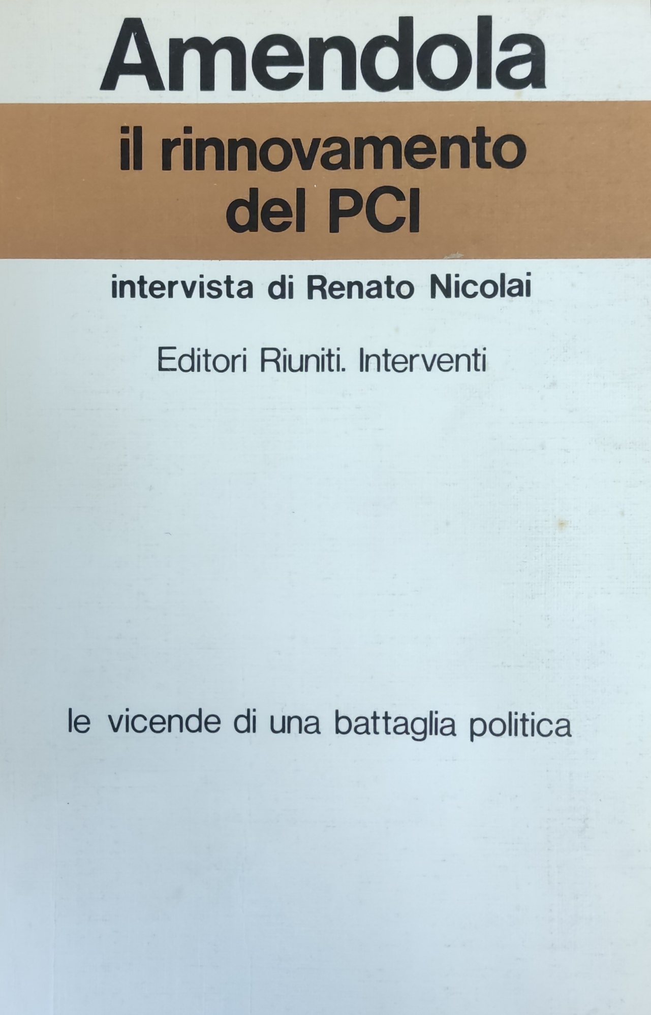 IL RINNOVAMENTO DEL PCI. INTERVISTA DI RENATO NICOLAI