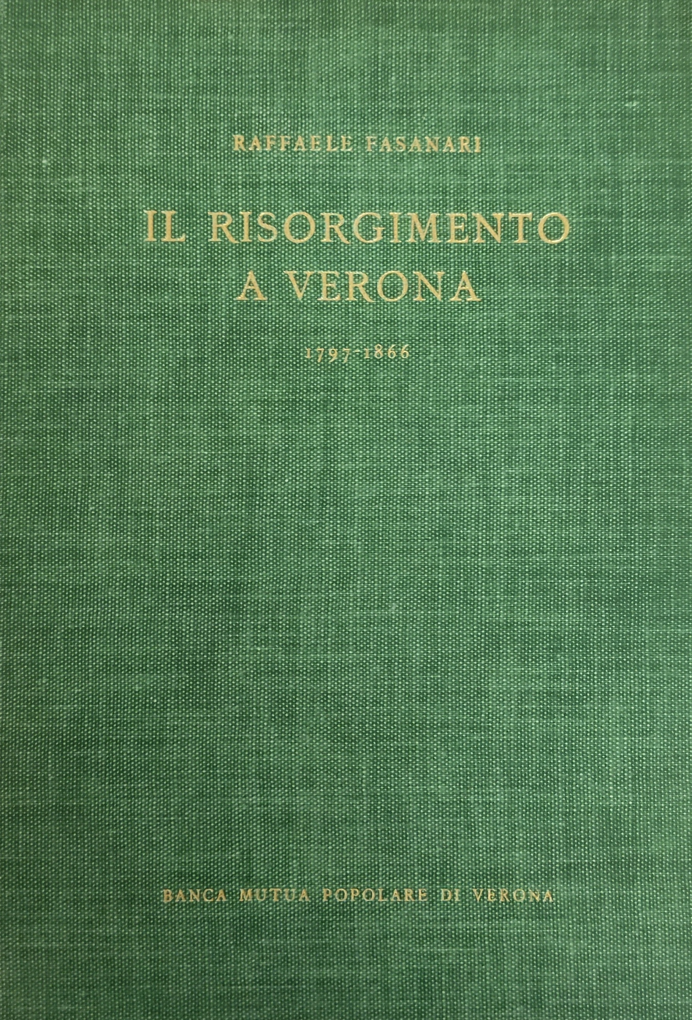 IL RISORGIMENTO A VERONA 1797-1866