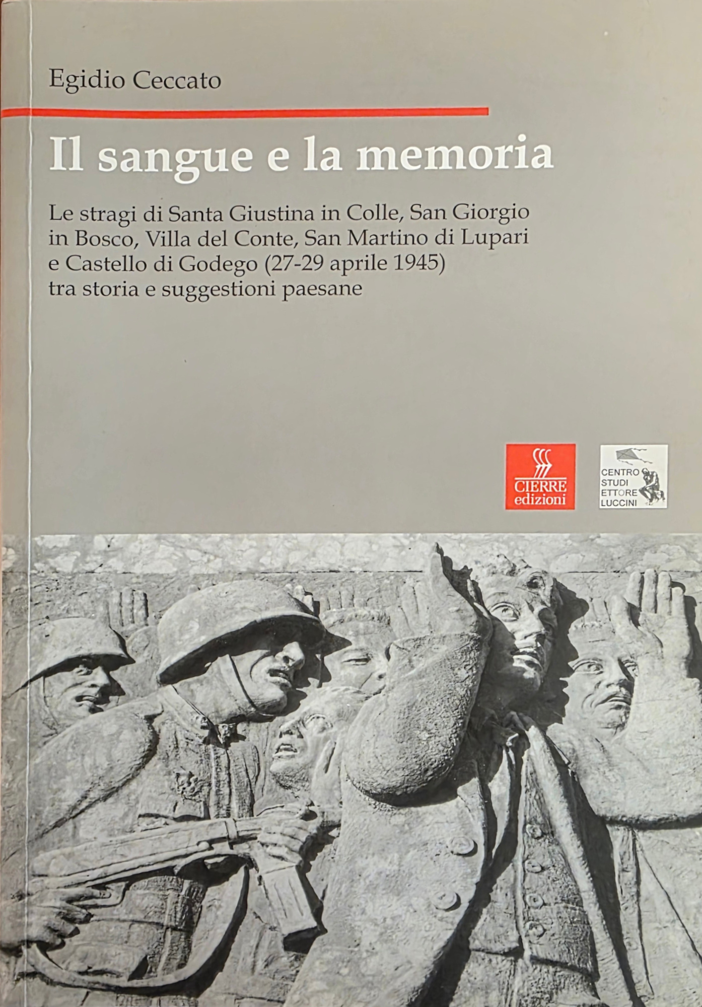 IL SANGUE E LA MEMORIA. LE STRAGI DI SANTA GIUSTINA …