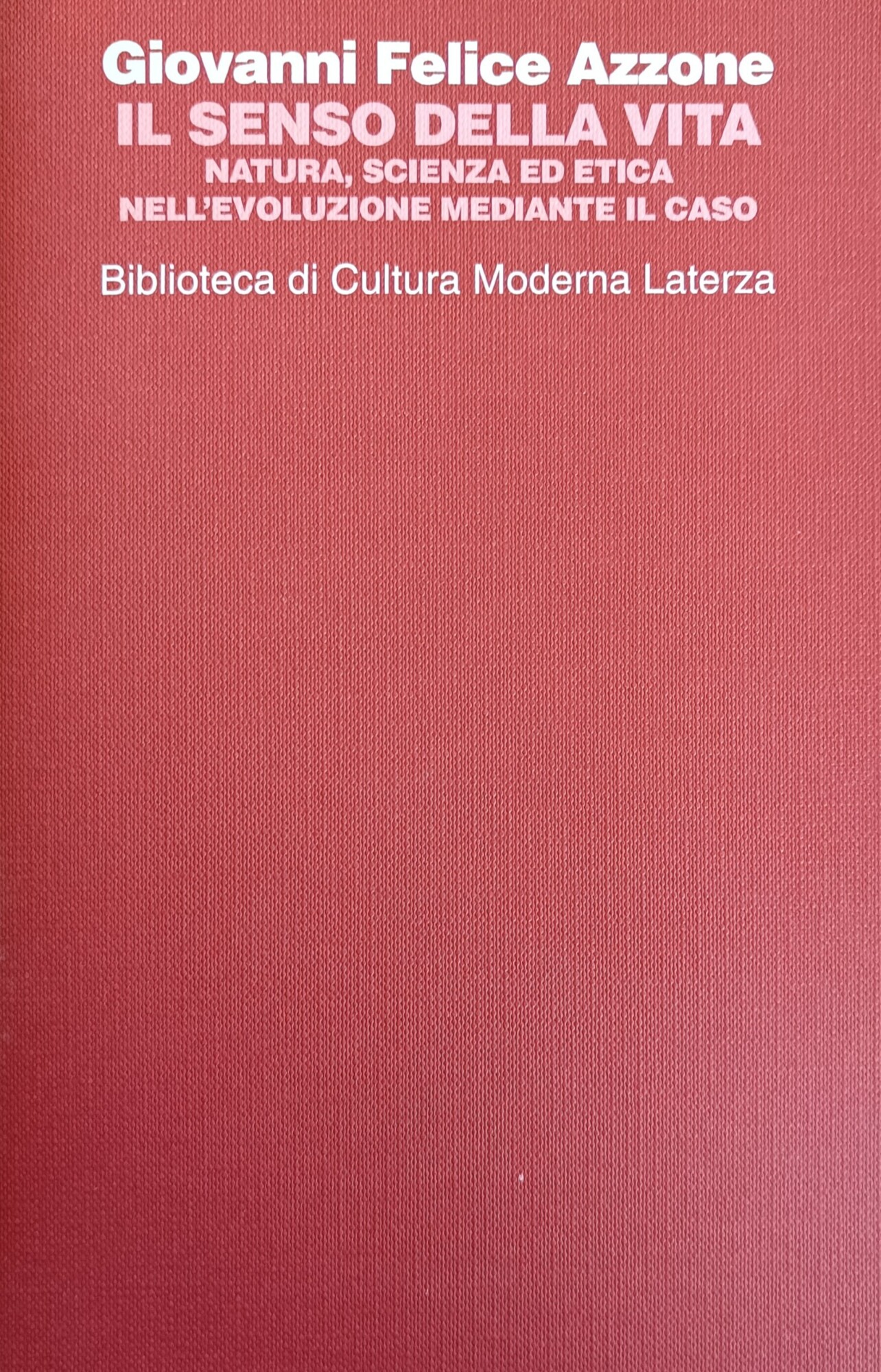 IL SENSO DELLA VITA. NATURA SCIENZA ED ETICA NELL'EVOLUZIONE MEDIANTE …