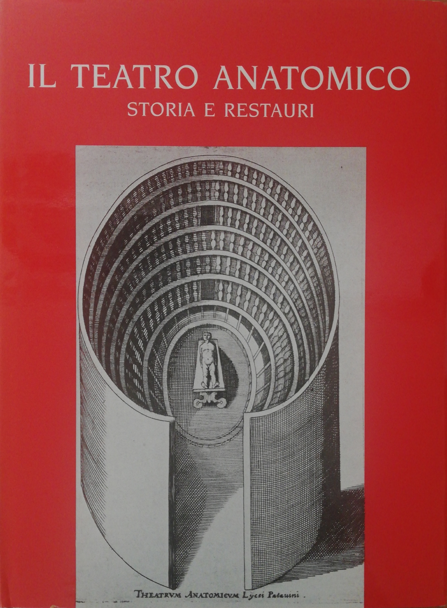 IL TEATRO ANATOMICO. STORIA E RESTAURI