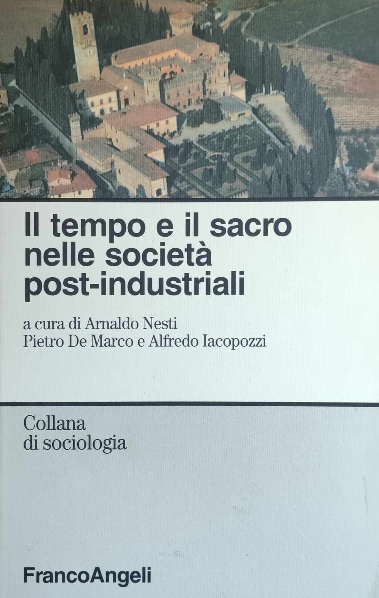 IL TEMPO E IL SACRO NELLE SOCIETA' POST-INDUSTRIALI