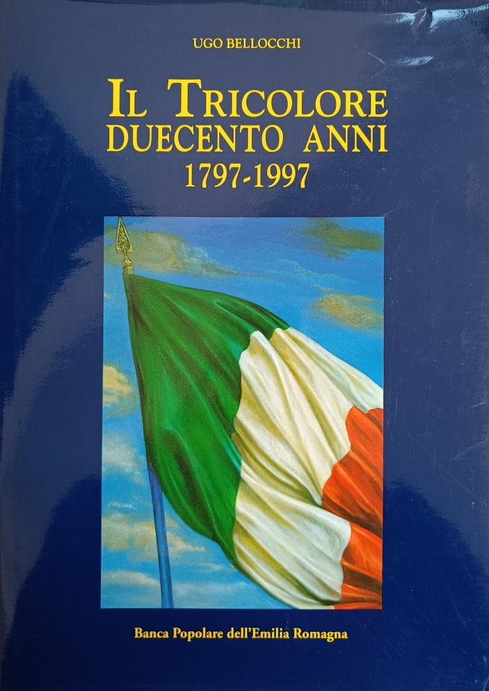 IL TRICOLORE DUECENTO ANNI 1797 - 1997